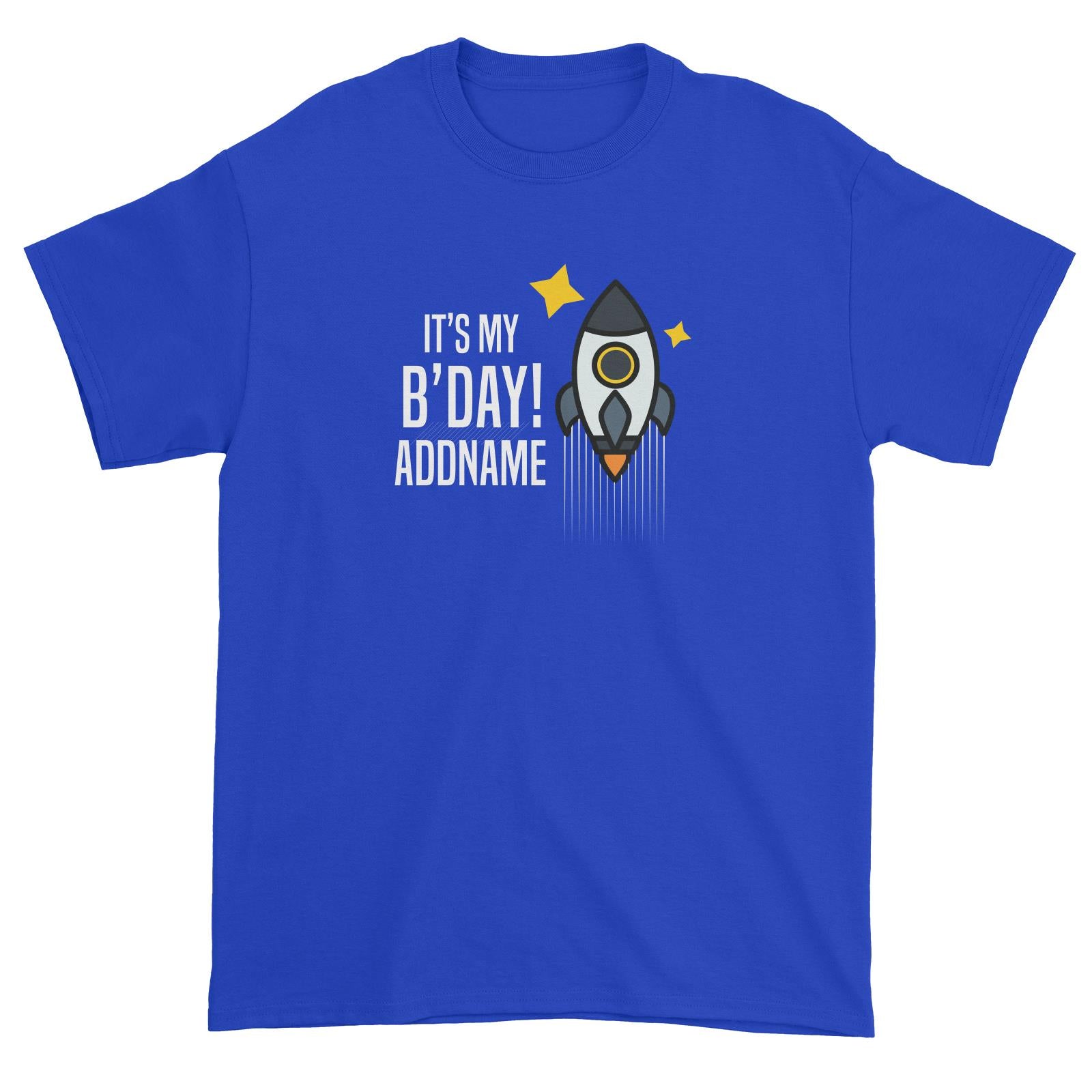 Birthday Flying Rocket To Galaxy It's My B'day Addname Unisex T-Shirt