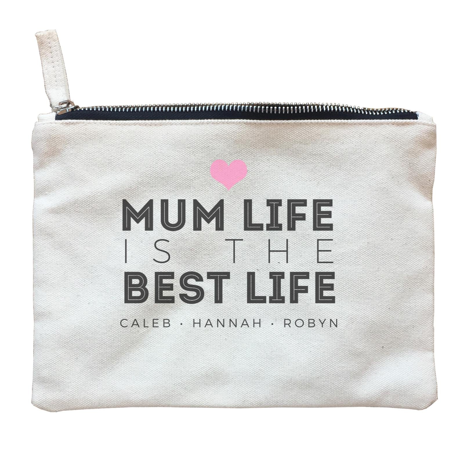 Mum Life Is The Best Life Personalizable with Text Zipper Pouch