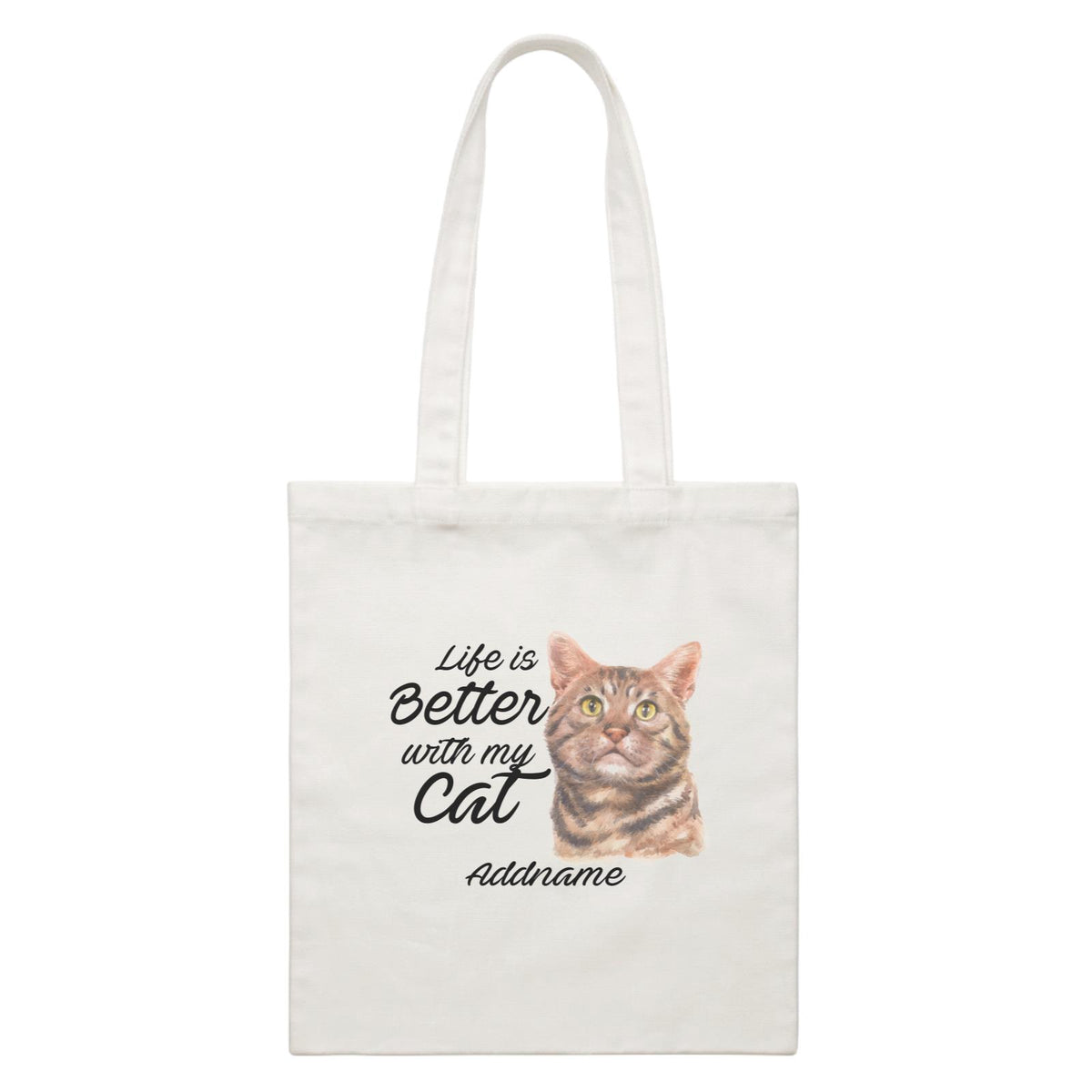 Watercolor Life is Better With My Cat Brown American Shorthair Cat Addname White Canvas Bag