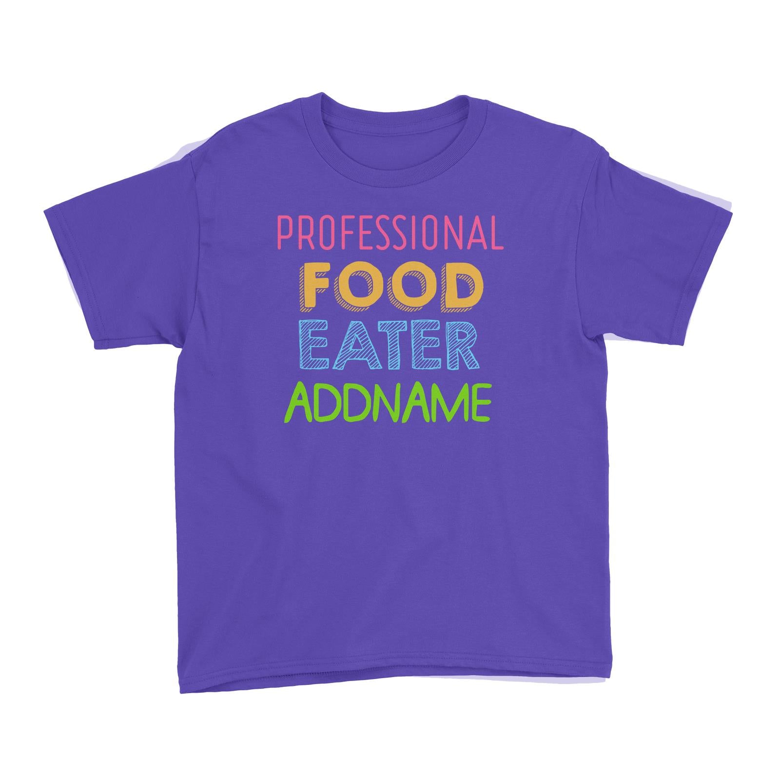 Professional Food Eater Addname Kid's T-Shirt