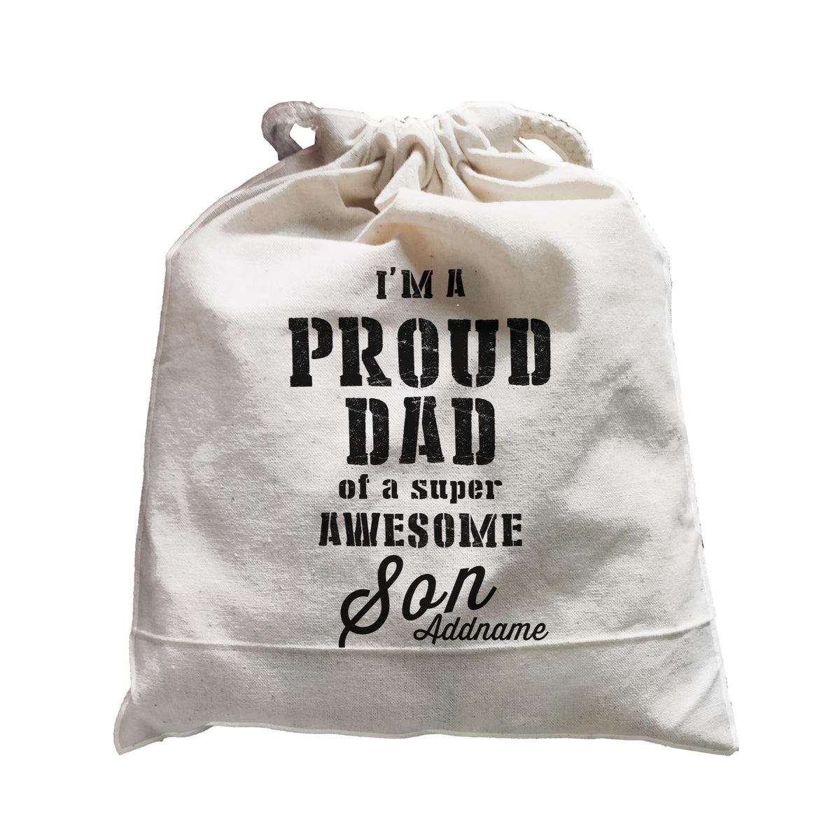 Proud Family Im A Proud Dad Of A Super Awesome Son Addname Satchel