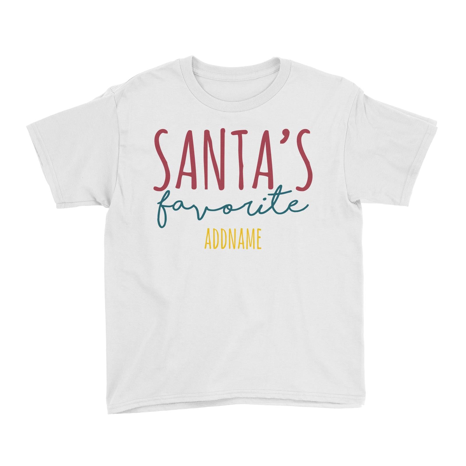 Santa's Favourite Lettering Addname Kid's T-Shirt Christmas Matching Family Personalizable Designs