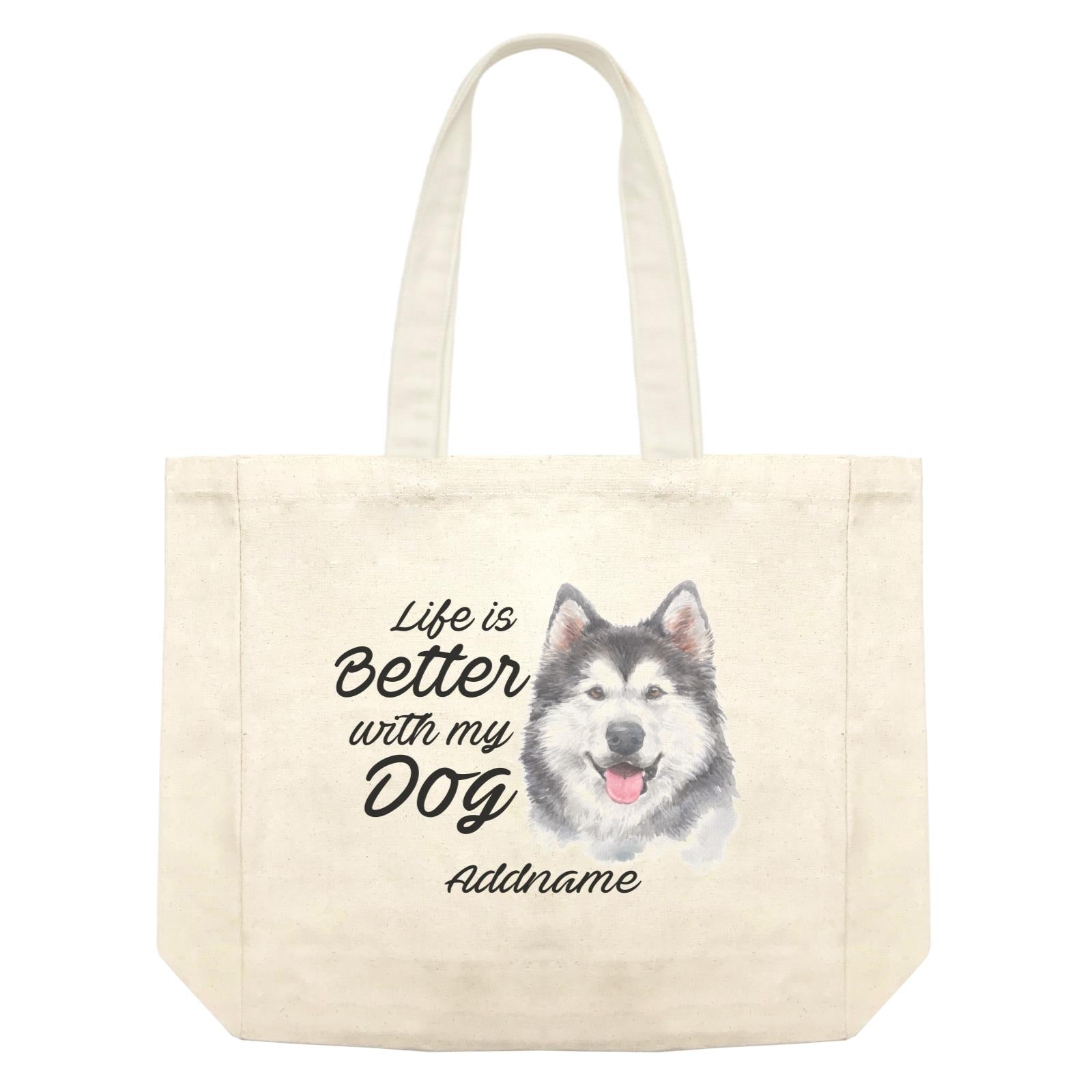 Watercolor Life is Better With My Dog Siberian Husky Smile Addname Shopping Bag