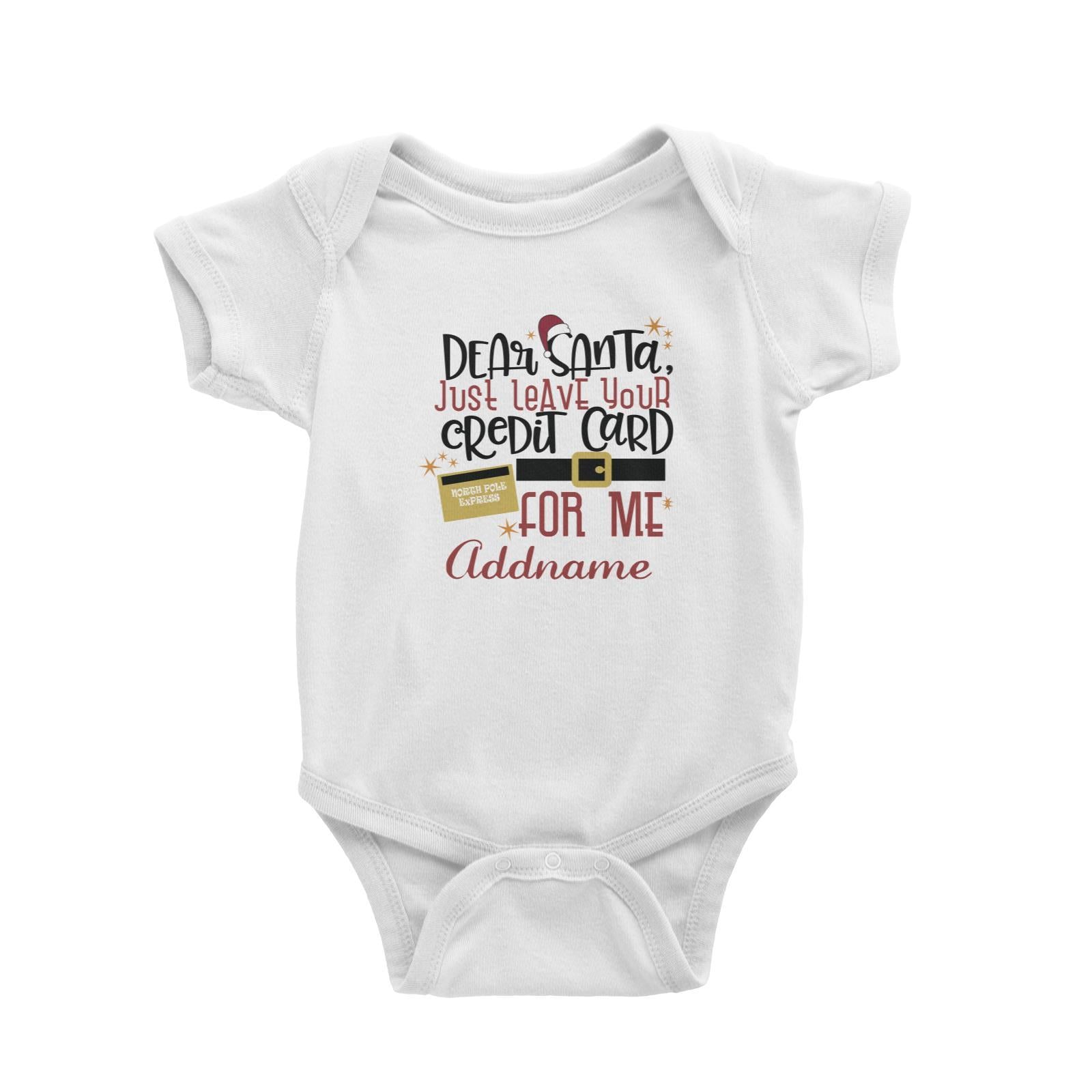Xmas Dear Santa Just Leave Your Credit Card For Me Baby Romper