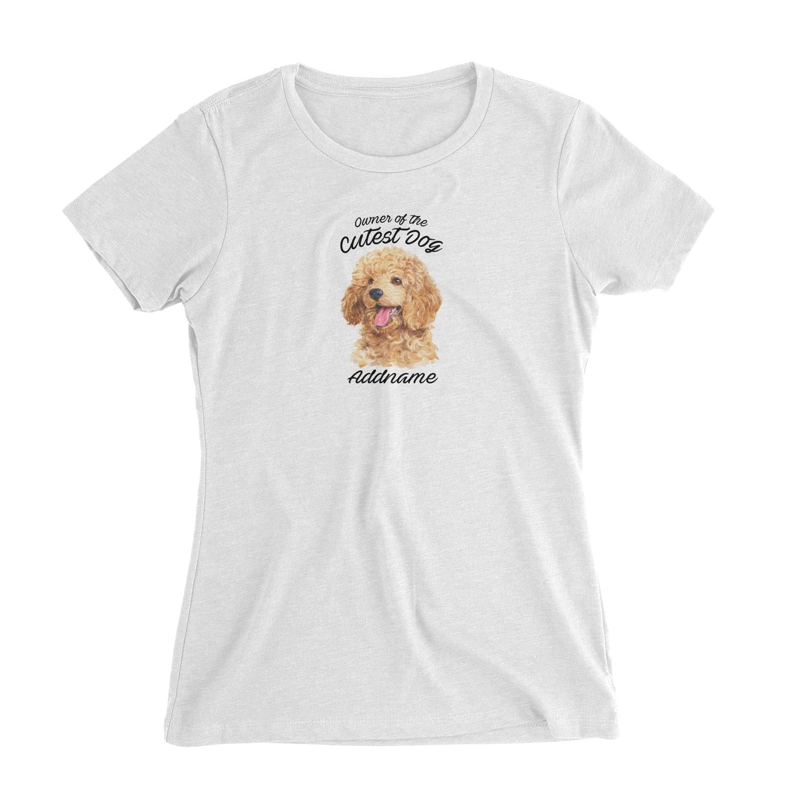 Watercolor Dog Owner Of The Cutest Dog Poodle Gold Addname Women's Slim Fit T-Shirt