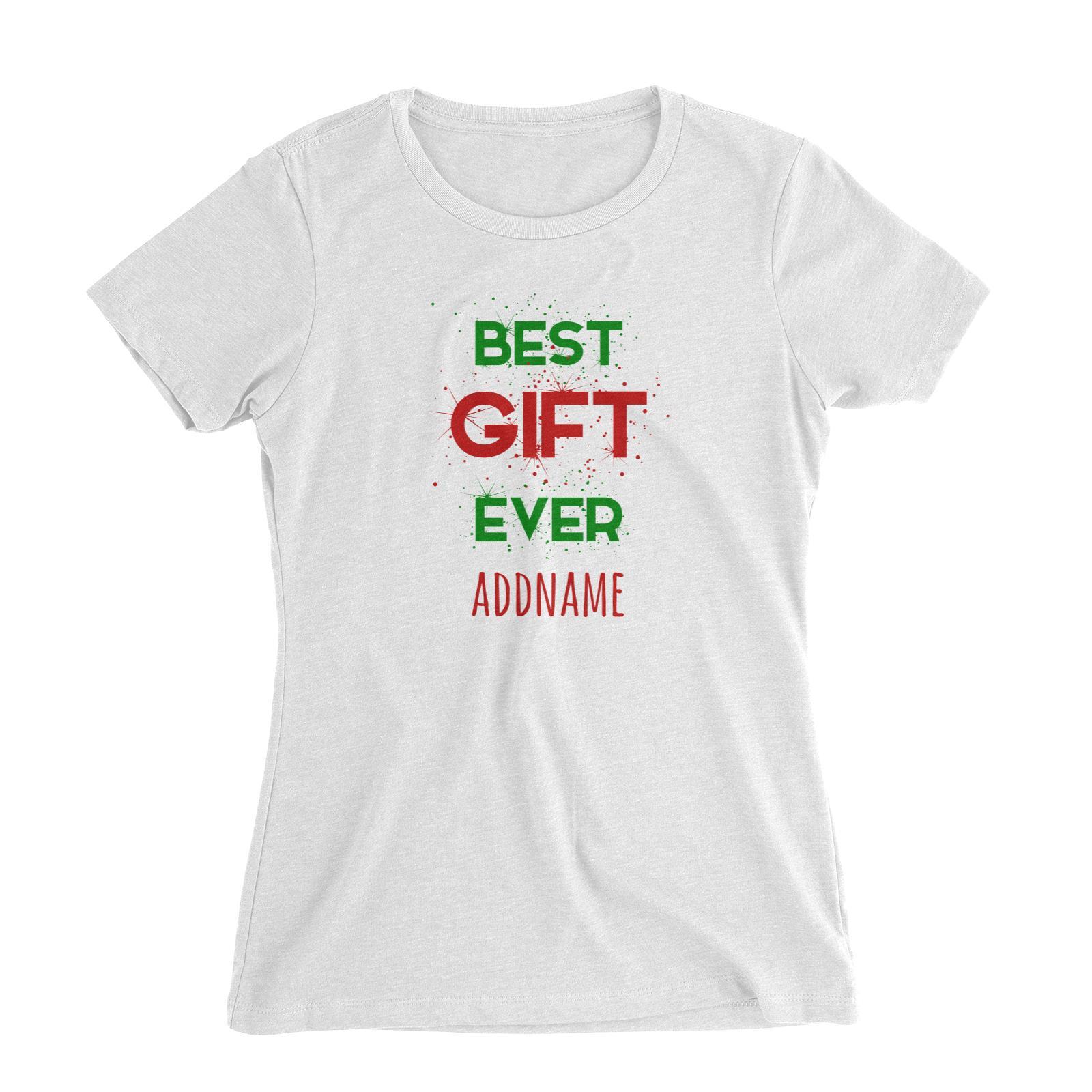 Best Gift Ever Addname Women's Slim Fit T-Shirt Christmas Matching Family Lettering Funny Personalizable Designs