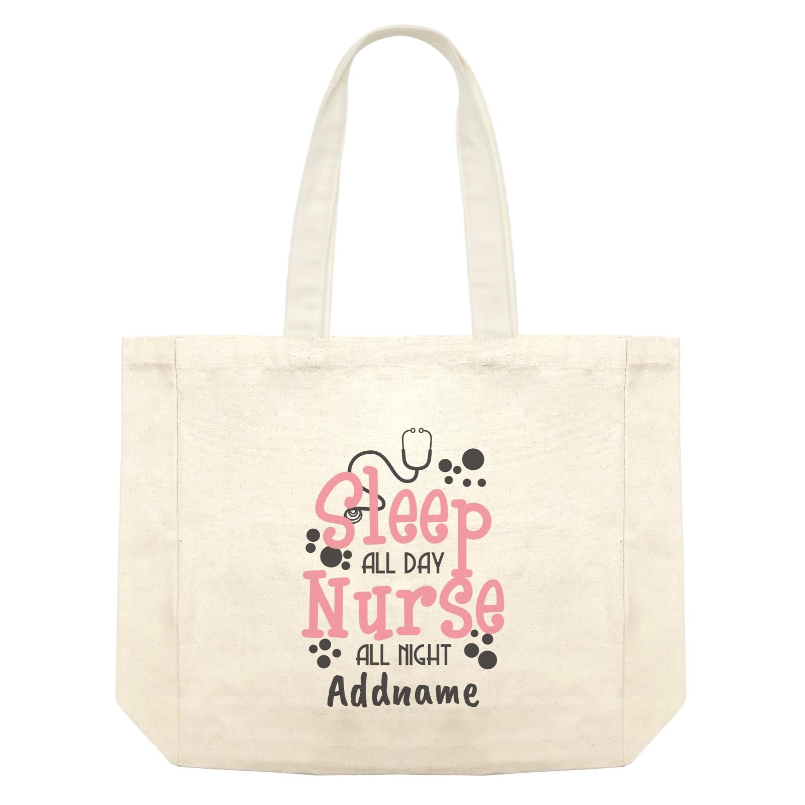 Sleep All Day Nurse All Night Shopping Bag