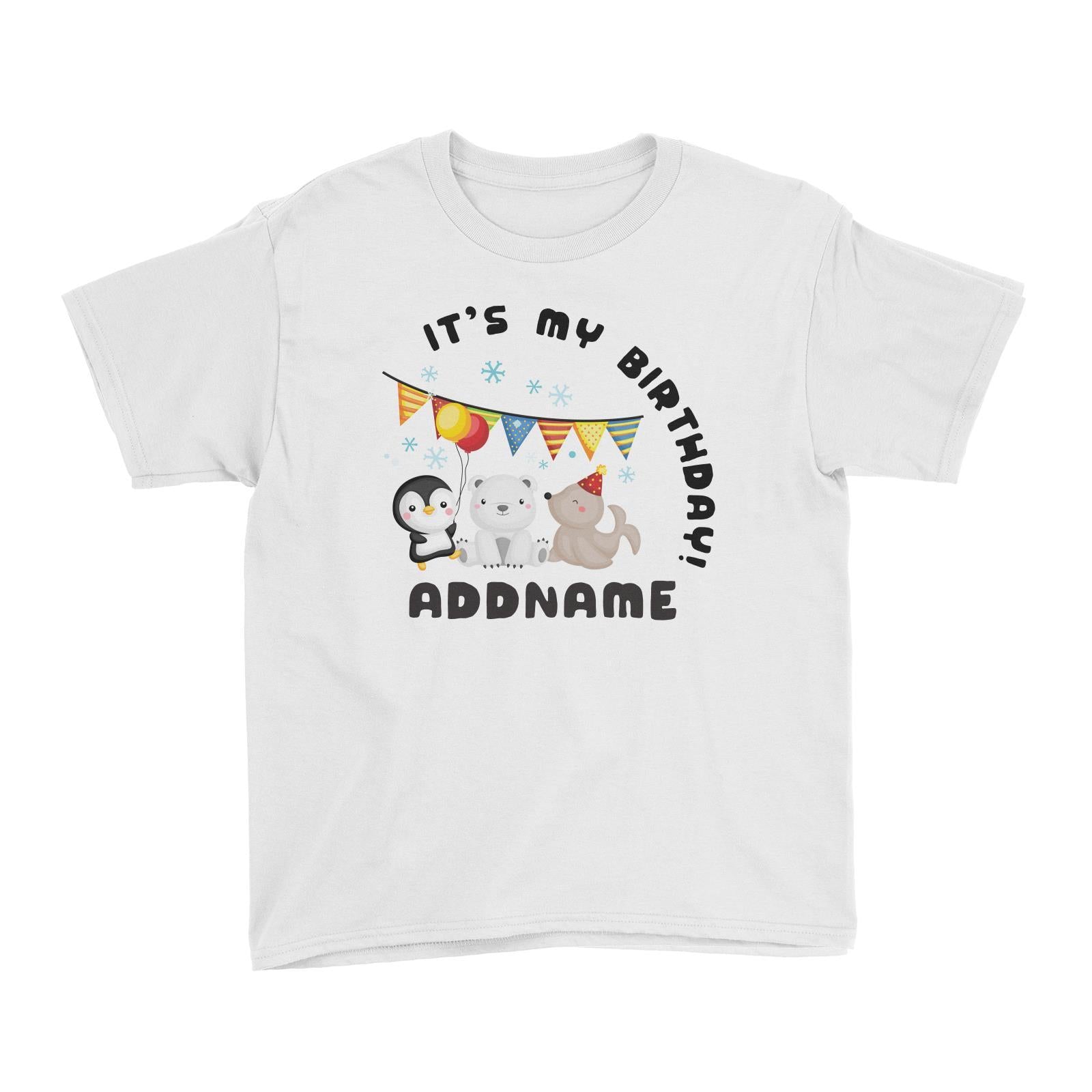 Birthday Winter Animals Penguin Polar Bear And Seal Party It's My Birthday Addname Kid's T-Shirt