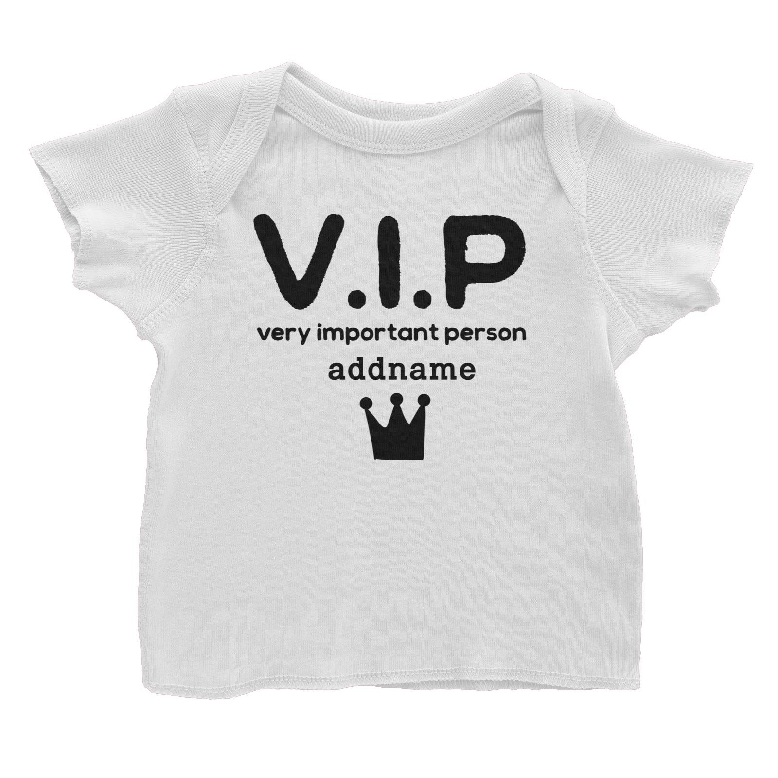 Matching Dog And Owner VIP Very Important Person Addname Baby T-Shirt