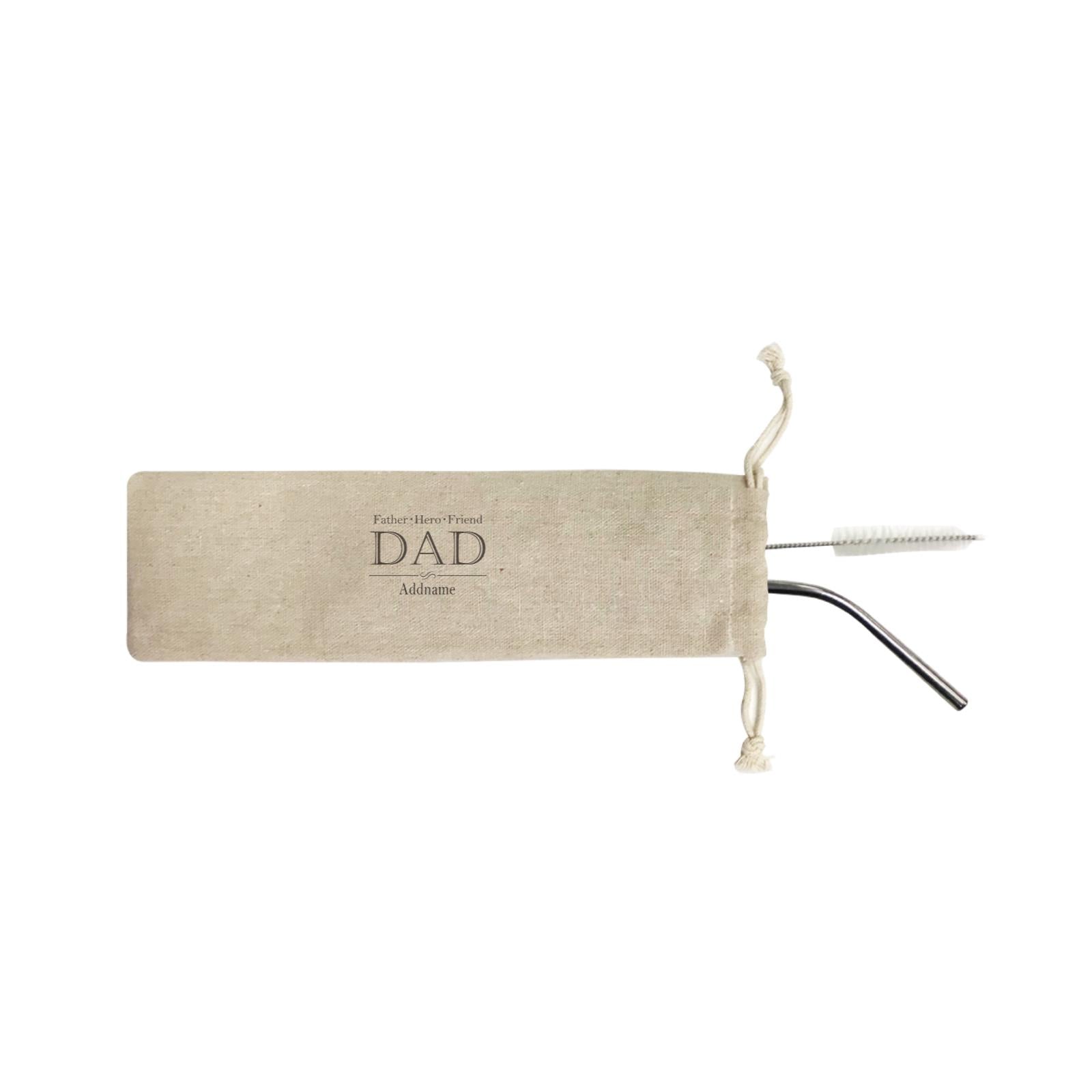 Father Hero Friend Dad Addname SB 2-in-1 Stainless Steel Straw Set In a Satchel