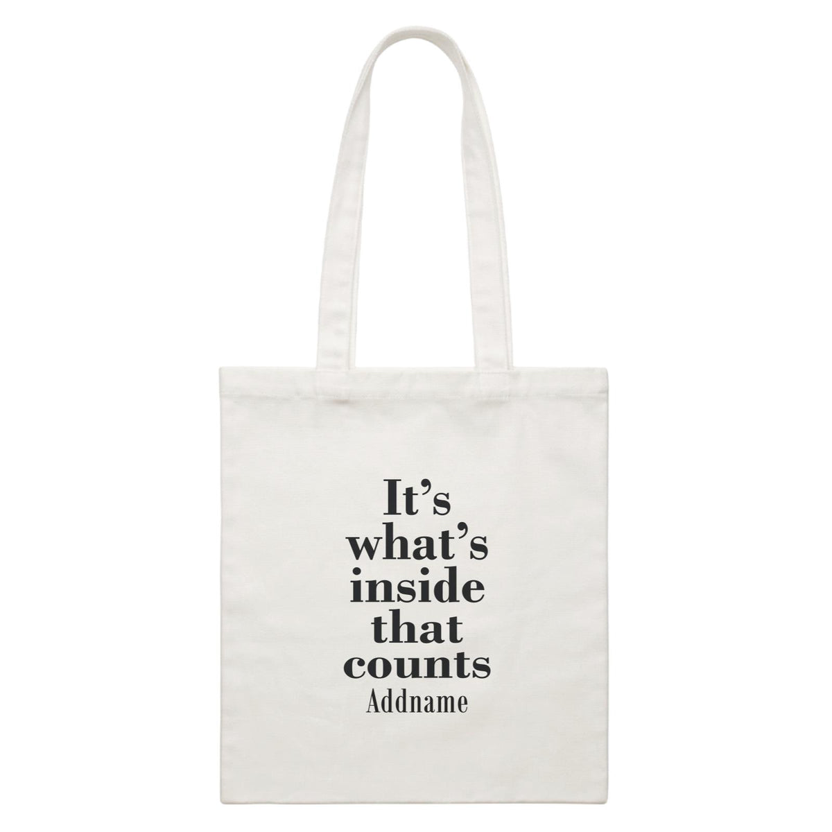 Inspiration Quotes It's What's Inside That Counts Addname White Canvas Bag