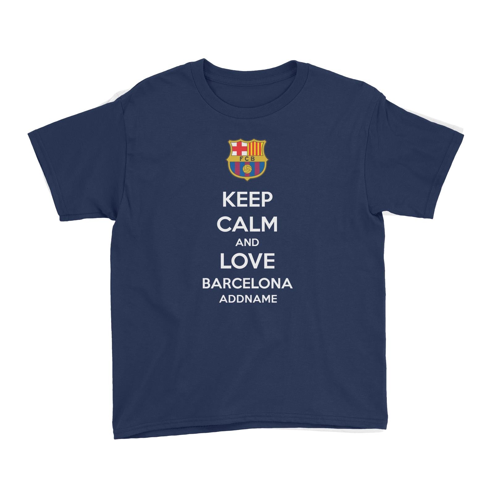 Barcelona Football Keep Calm And Love Series Addname Kid's T-Shirt