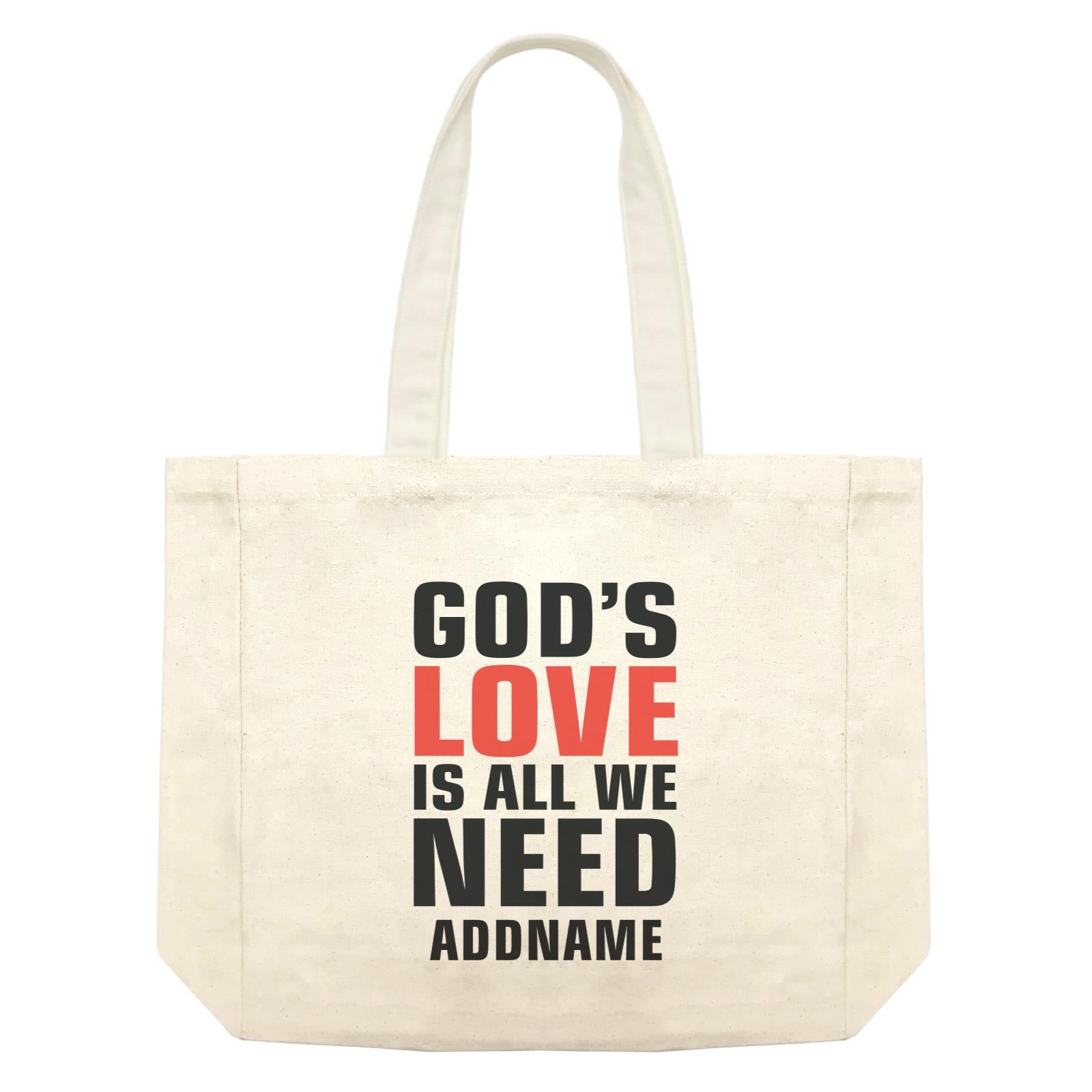 Inspiration Quotes God's Love Is All We Need Addname Shopping Bag