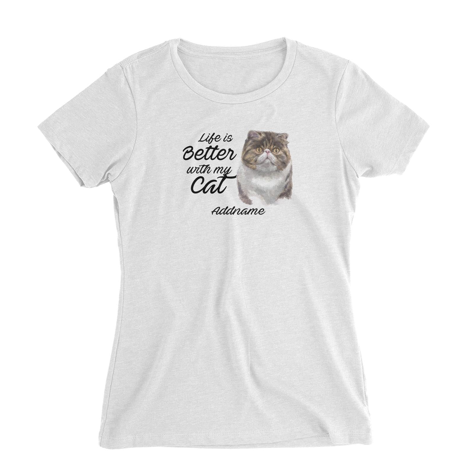 Watercolor Life is Better With My Cat Exotic Shorthair Addname Women's Slim Fit T-Shirt