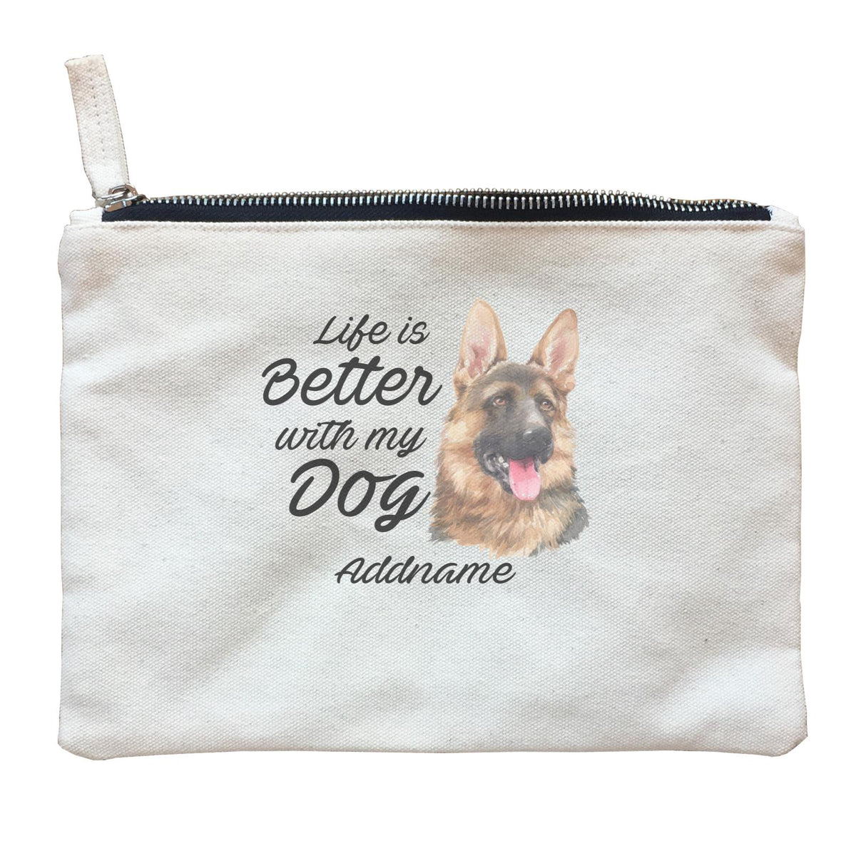 Watercolor Life is Better With My Dog German Shepherd Addname Zipper Pouch