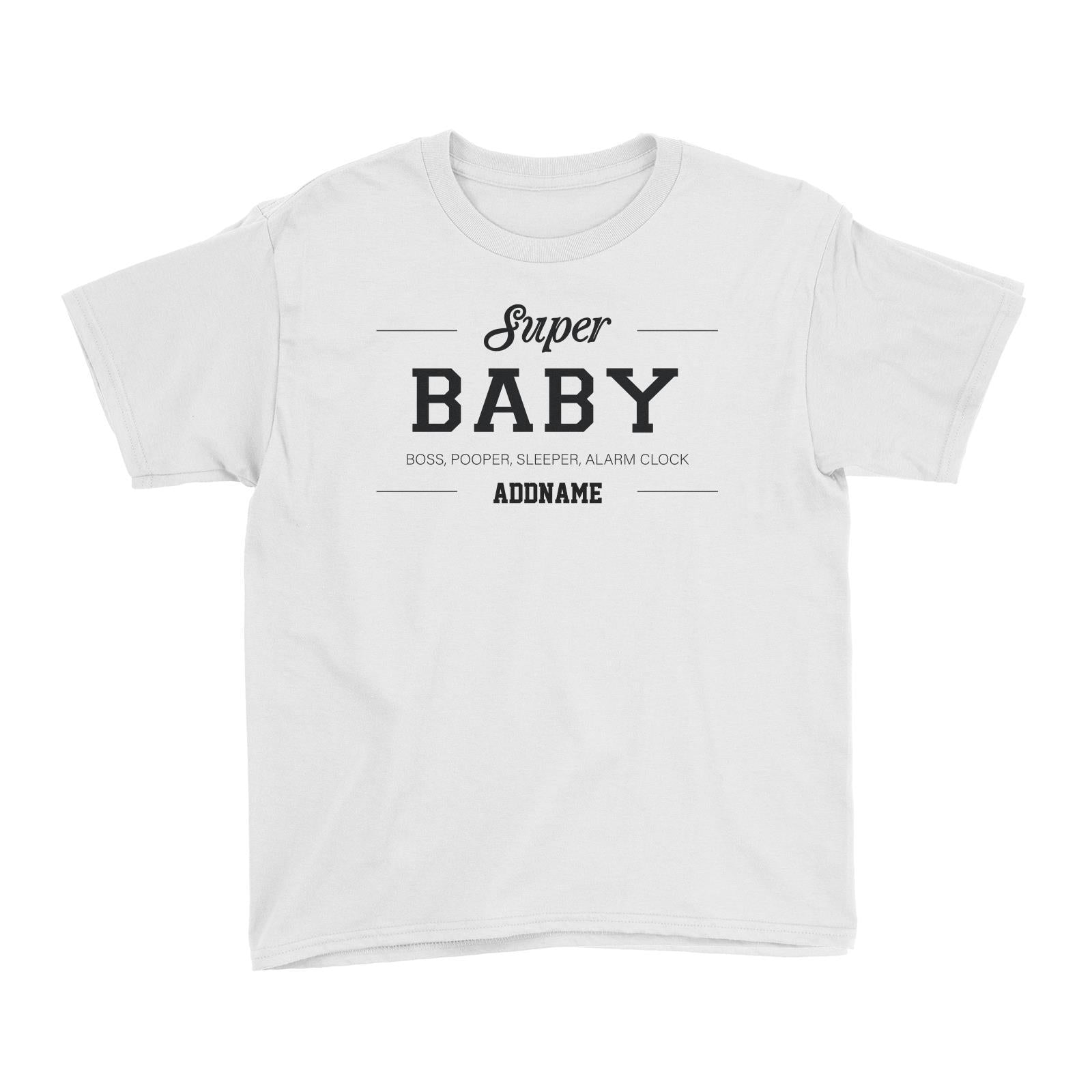 Super Definition Family Super Baby Addname Kid's T-Shirt