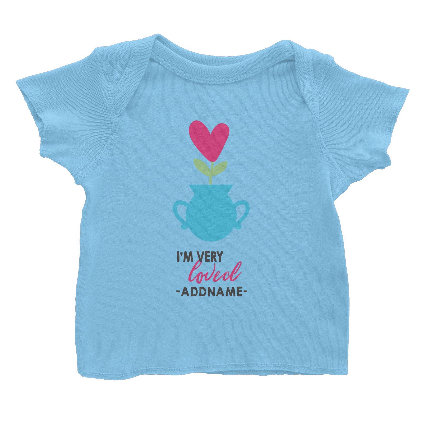 Nurturing I'm Very Loved Addname Baby T-Shirt Love Matching Family Personalizable Designs