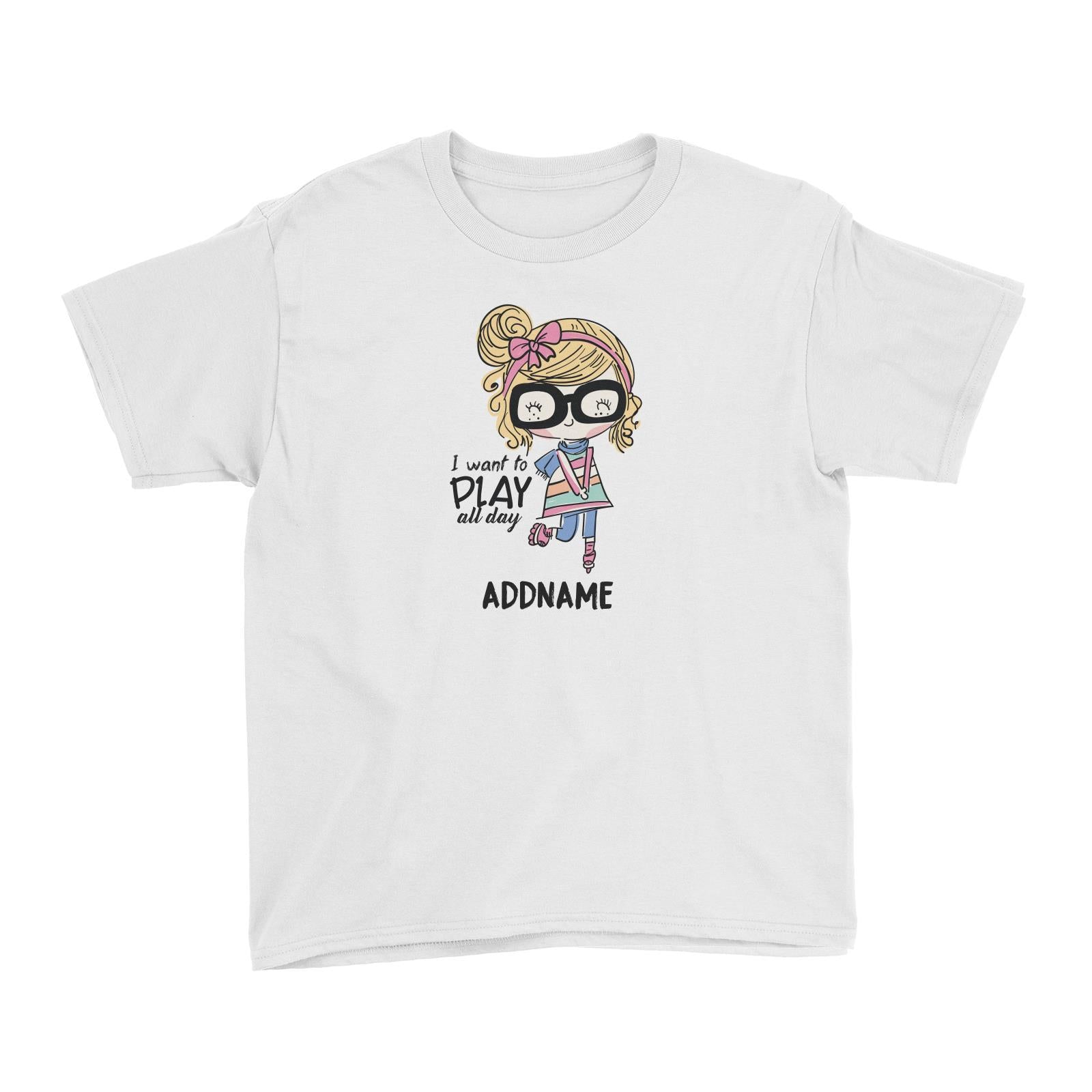Cool Vibrant Series I Want to Play All Day Addname Kid's T-Shirt
