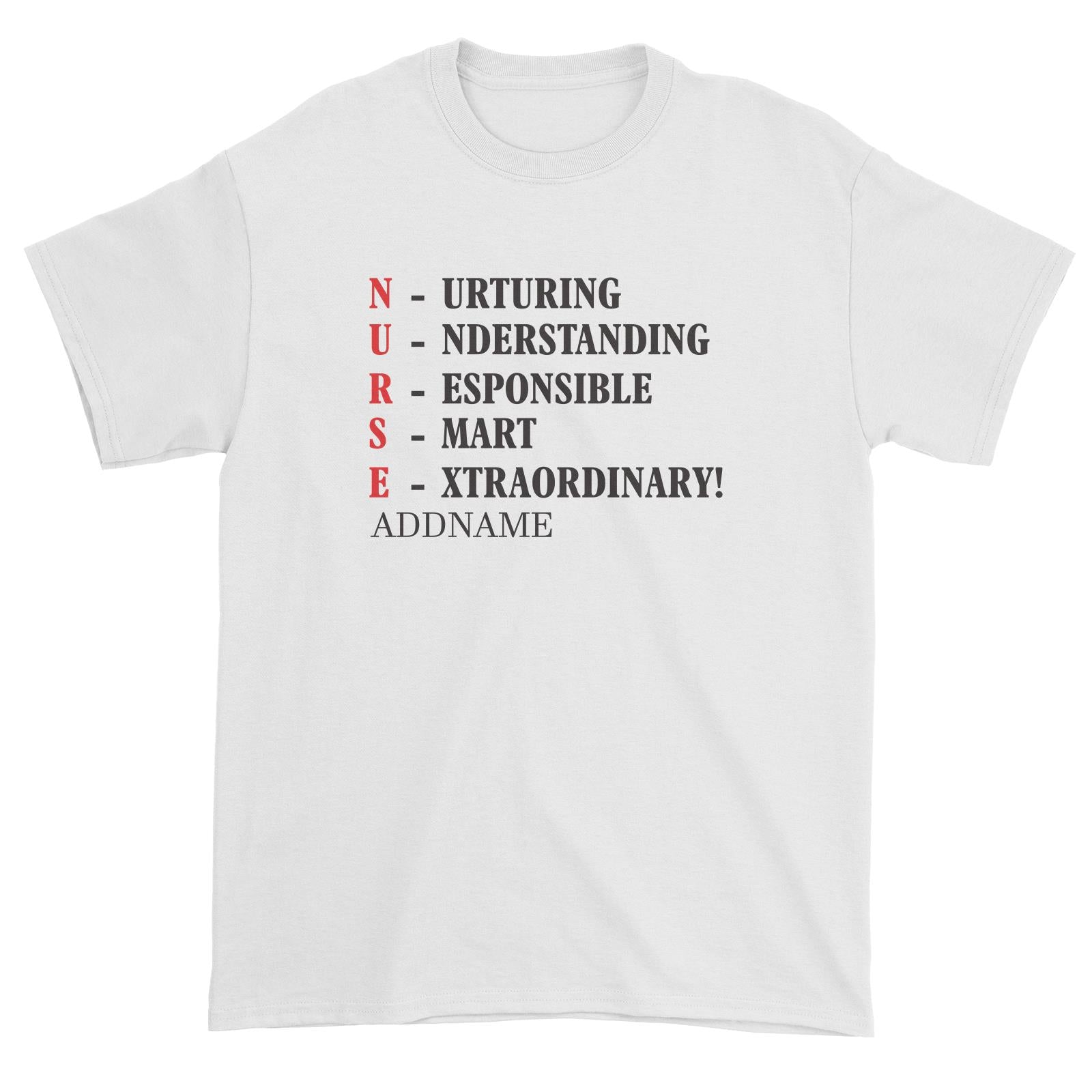 NURSE is Nurturing, Understanding, Responsible, Smart, Extraordinary Unisex T-Shirt