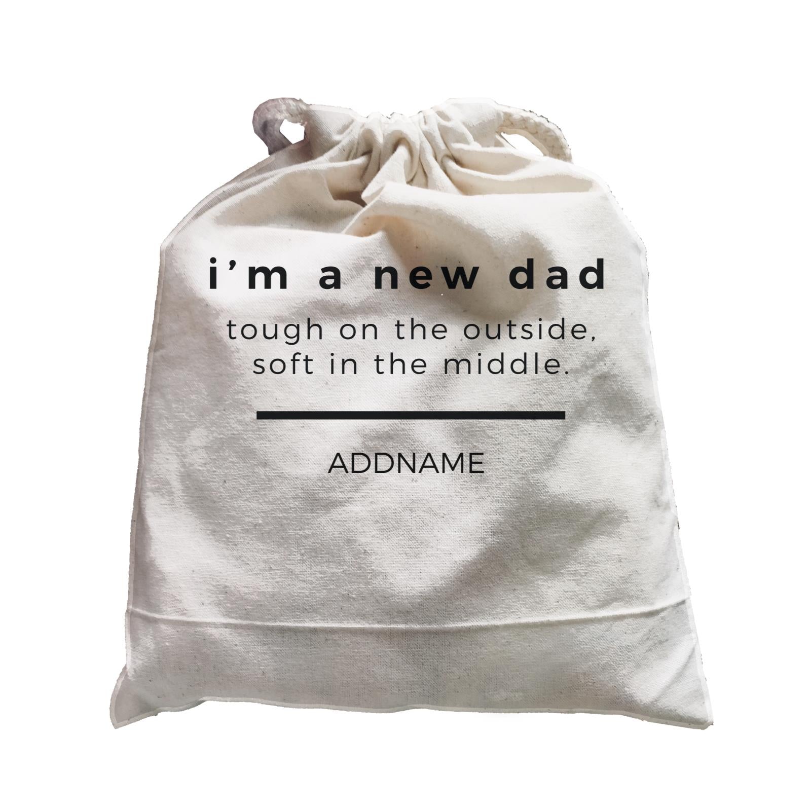 New Parent 2 Im A New Dad Tough Outside Soft Inside Addname Satchel