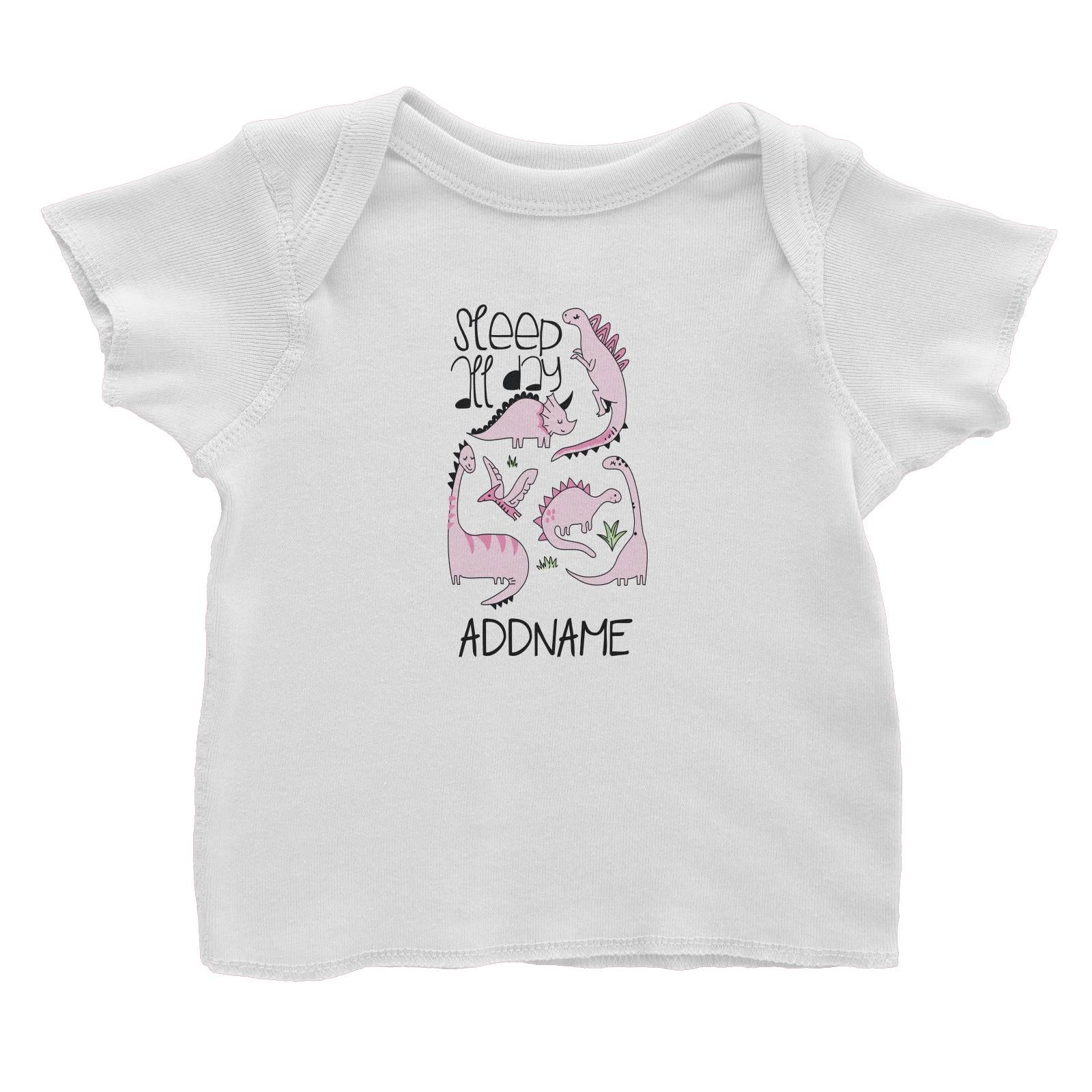 Cool Vibrant Series Sleep All Day Dinosaur Addname Baby T-Shirt [SALE]