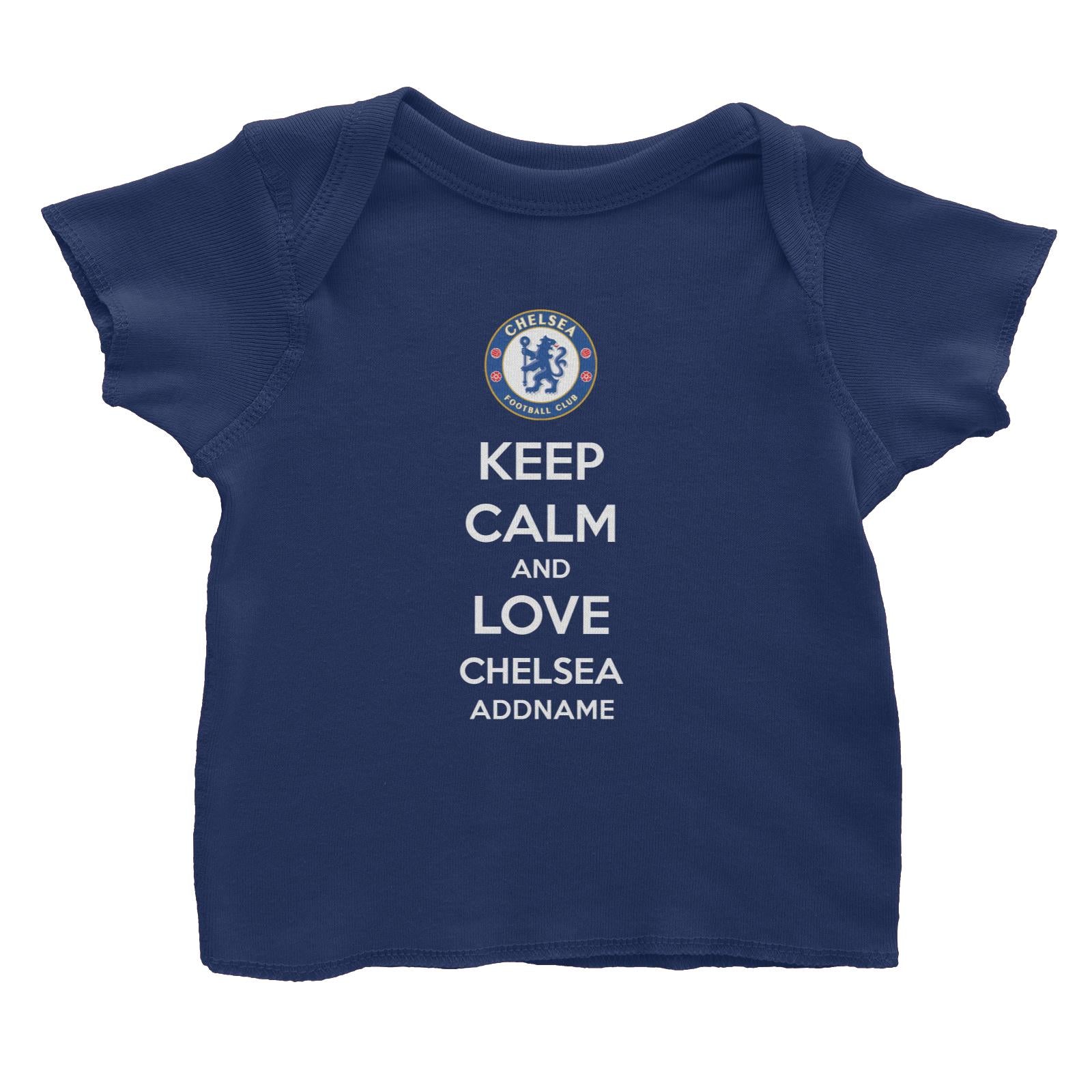 Chelsea Football Keep Calm And Love Series Addname Baby T-Shirt