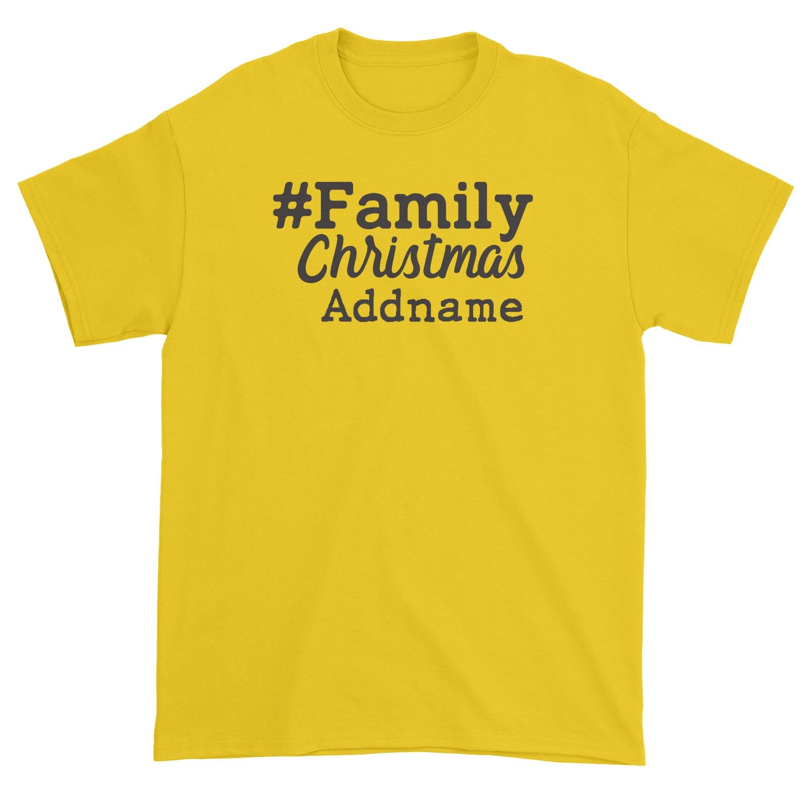 Christmas Series #Family Christmas Unisex T-Shirt