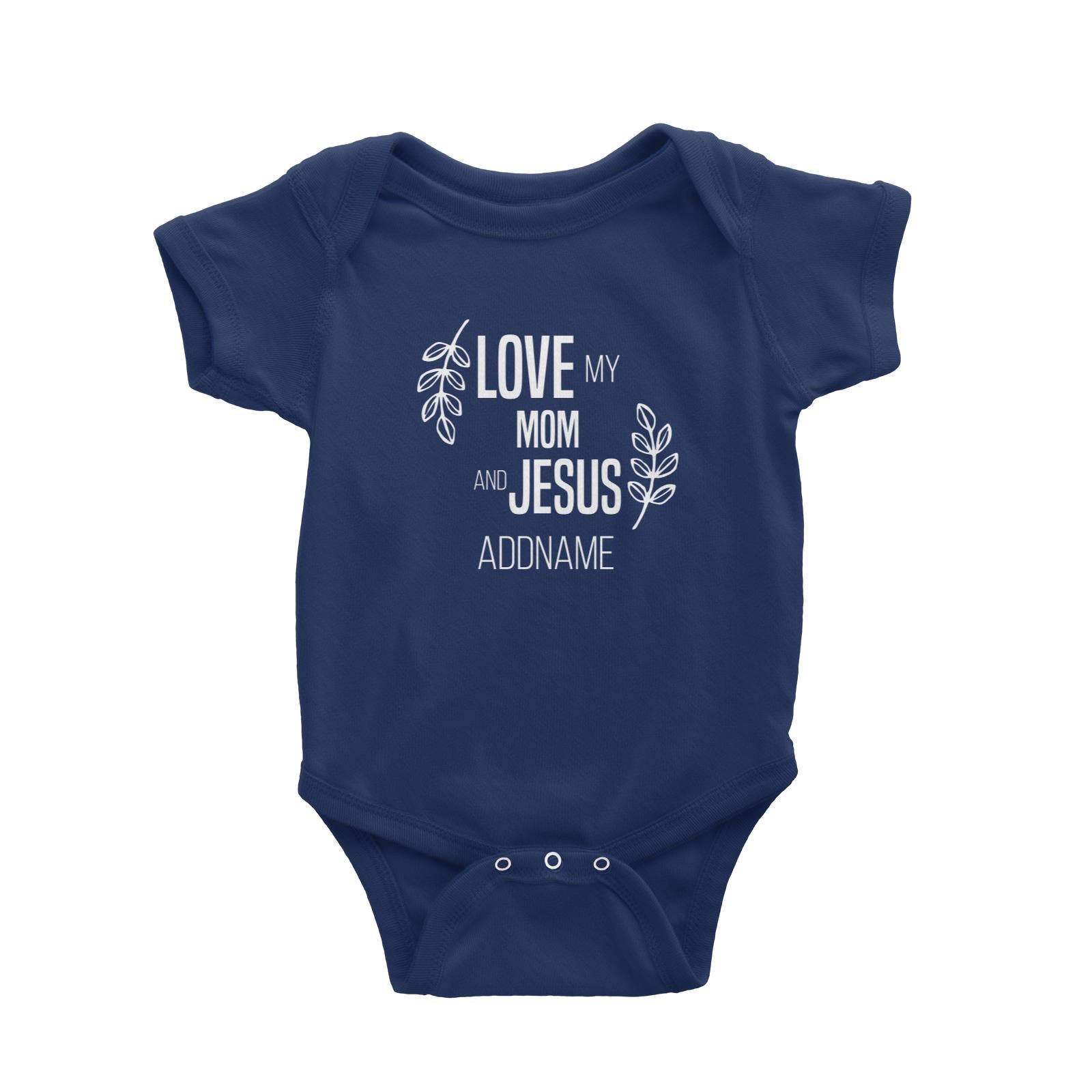 Christian Series Love My Mom And Jesus Addname Baby Romper