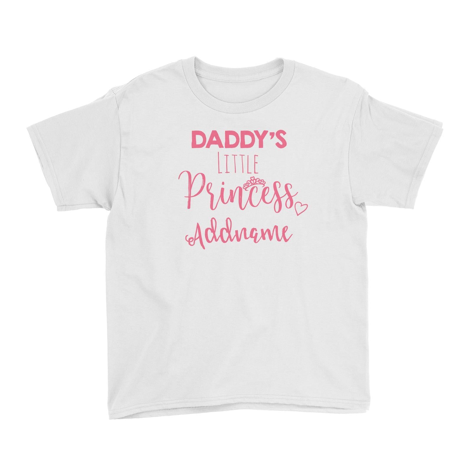 Daddy's Little Princess Addname Kid's T-Shirt