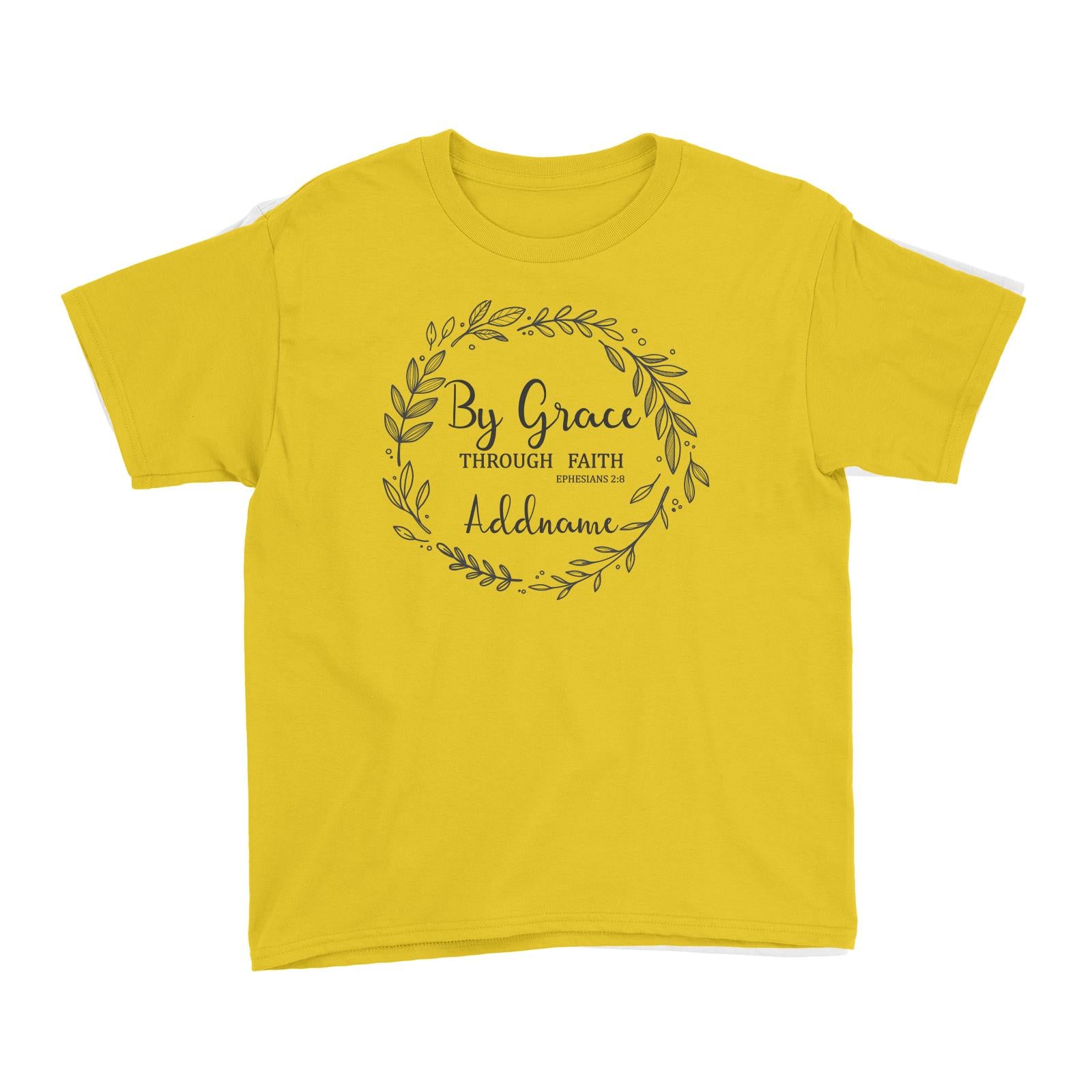 Christian Series By Grace Through Faith Ephesians 2.8 Addname Kid's T-Shirt