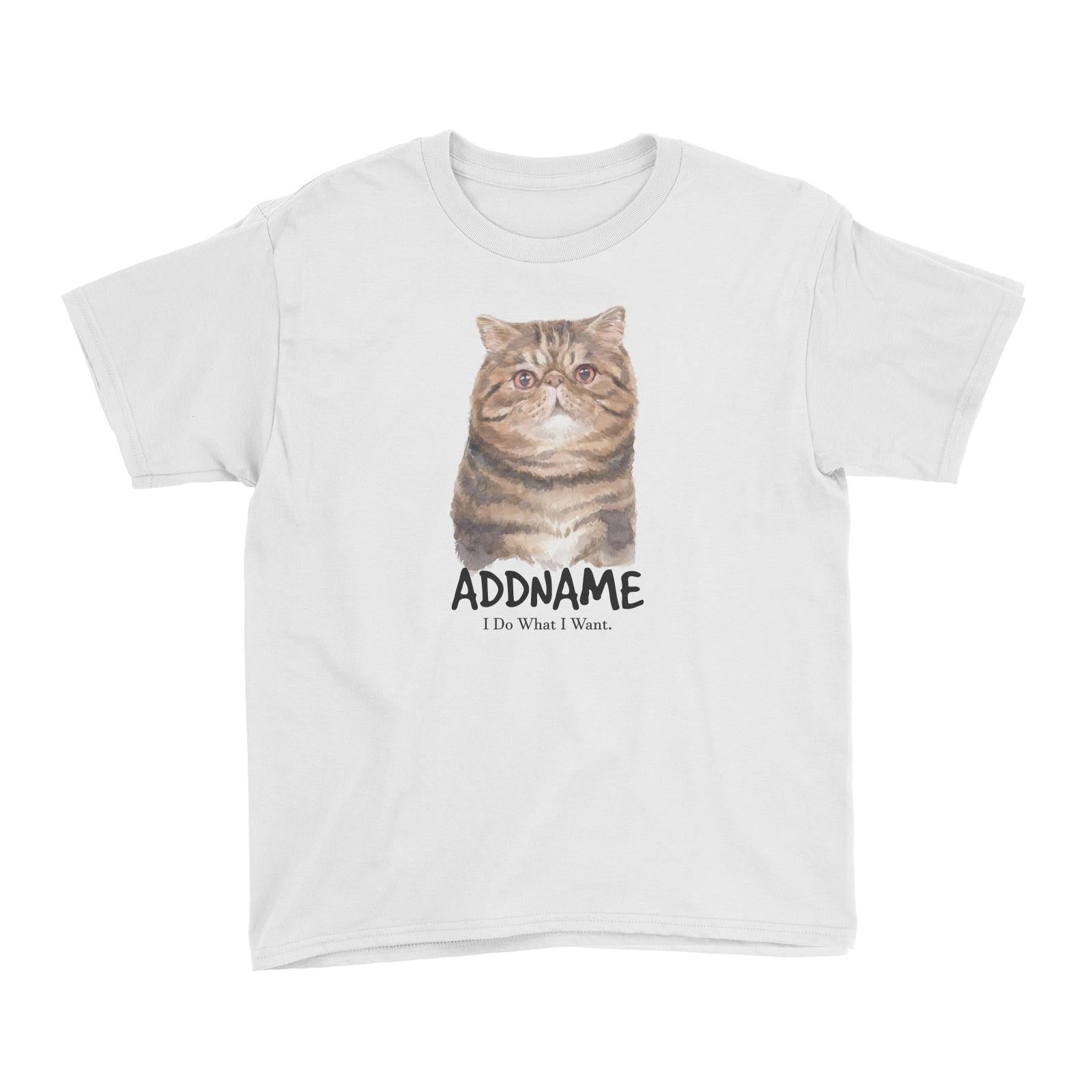 Watercolor Cat Exotic Shorthair I Do What I Want Addname Kid's T-Shirt
