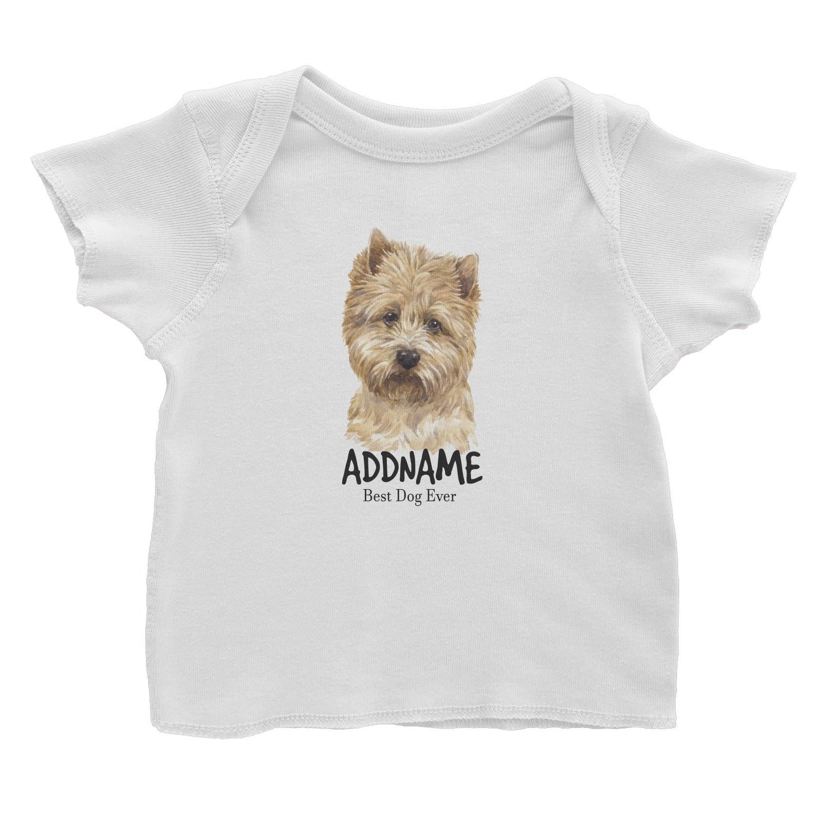 Watercolor Dog Cairn Terrier Best Dog Ever Addname Baby T-Shirt