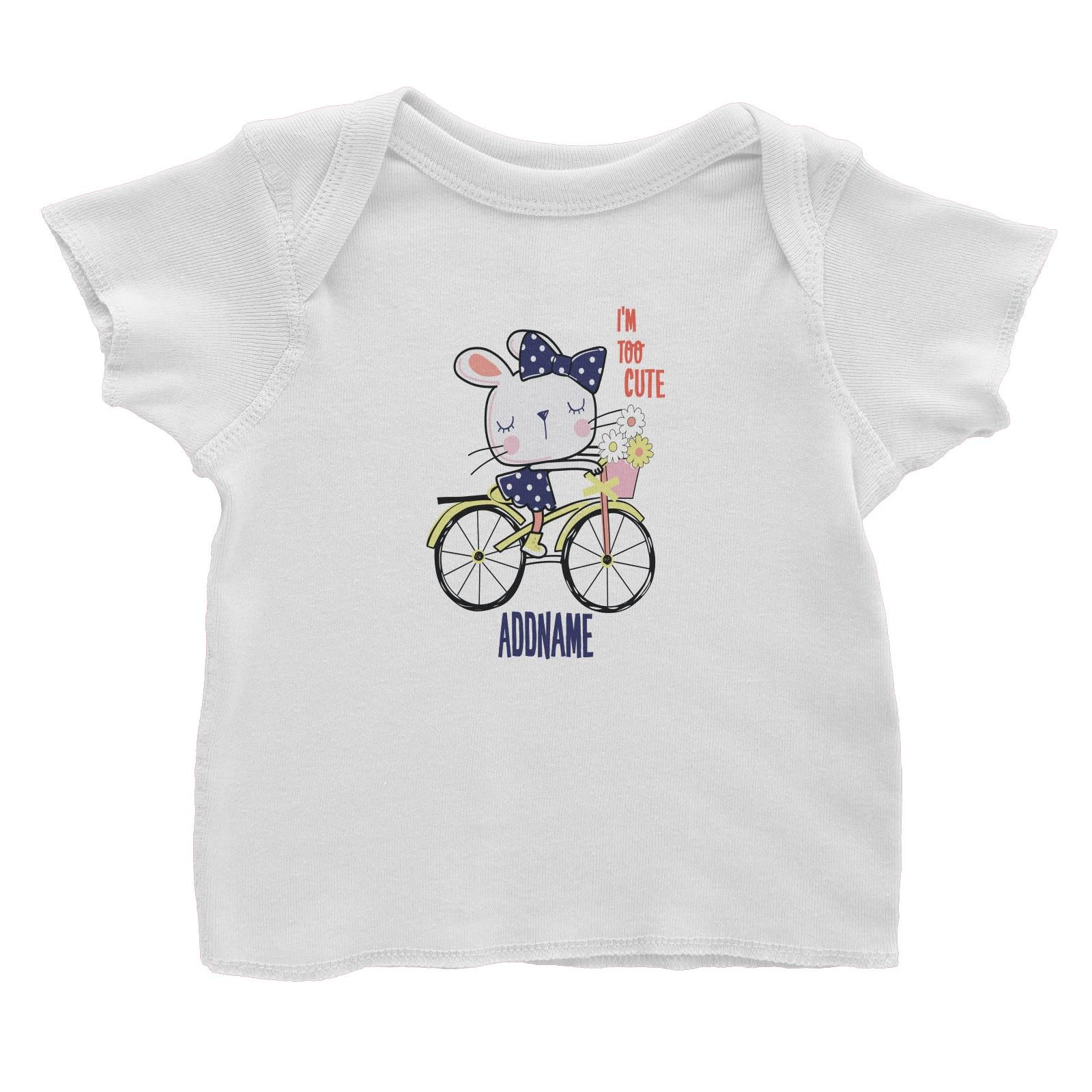 Cool Vibrant Series I'm Too Cute Bunny on Bicycle Addname Baby T-Shirt [SALE]