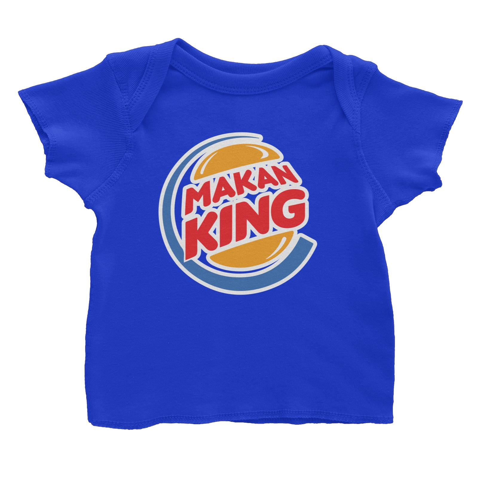 Slang Statement Makan King Baby T-Shirt