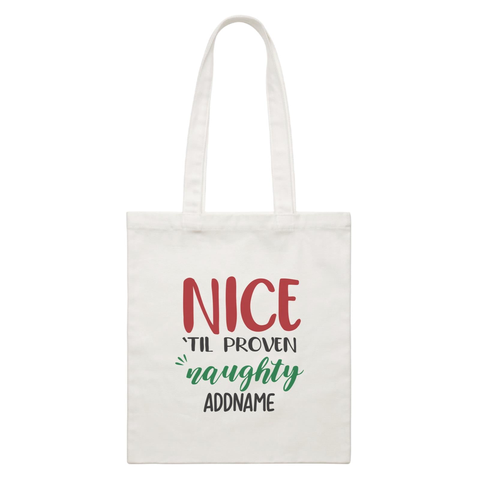 Xmas Nice till Proven Naughty Canvas Bag