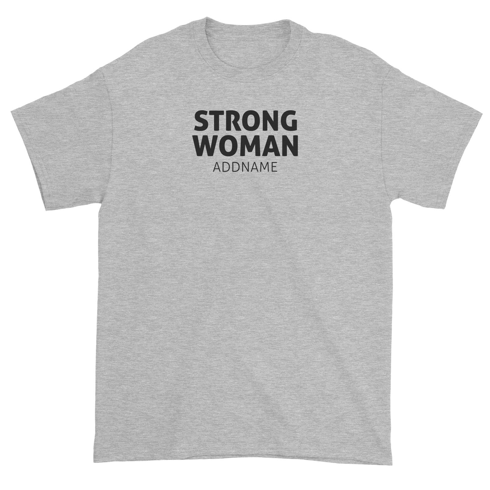Strong Woman Unisex T-Shirt