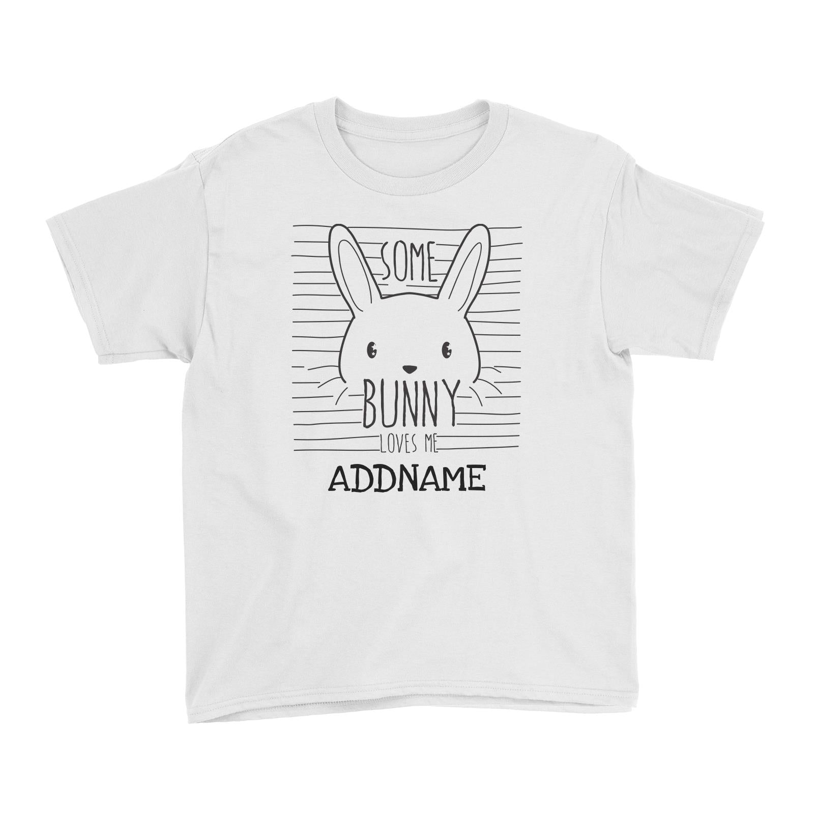 Some Bunny Loves Me Addname White Kid's T-Shirt