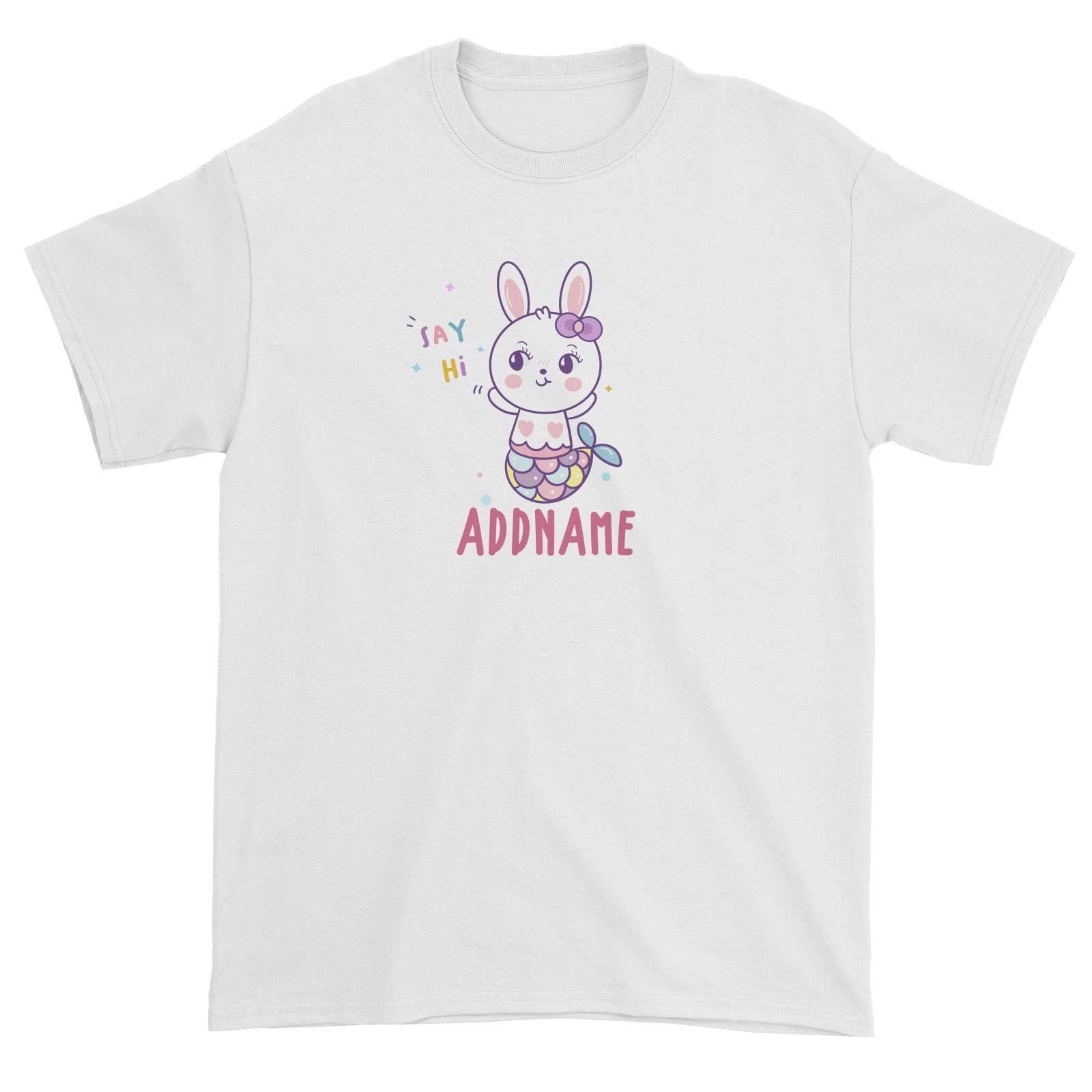 Unicorn And Princess Series Cute Say Hi Rabbit Mermaid Addname Unisex T-Shirt