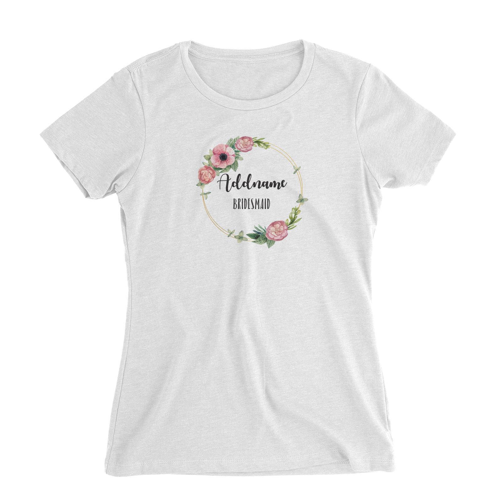 Bridesmaid Floral Sweet Pink Flower Wreath With Circle Bridesmaid Addname Women Slim Fit T-Shirt