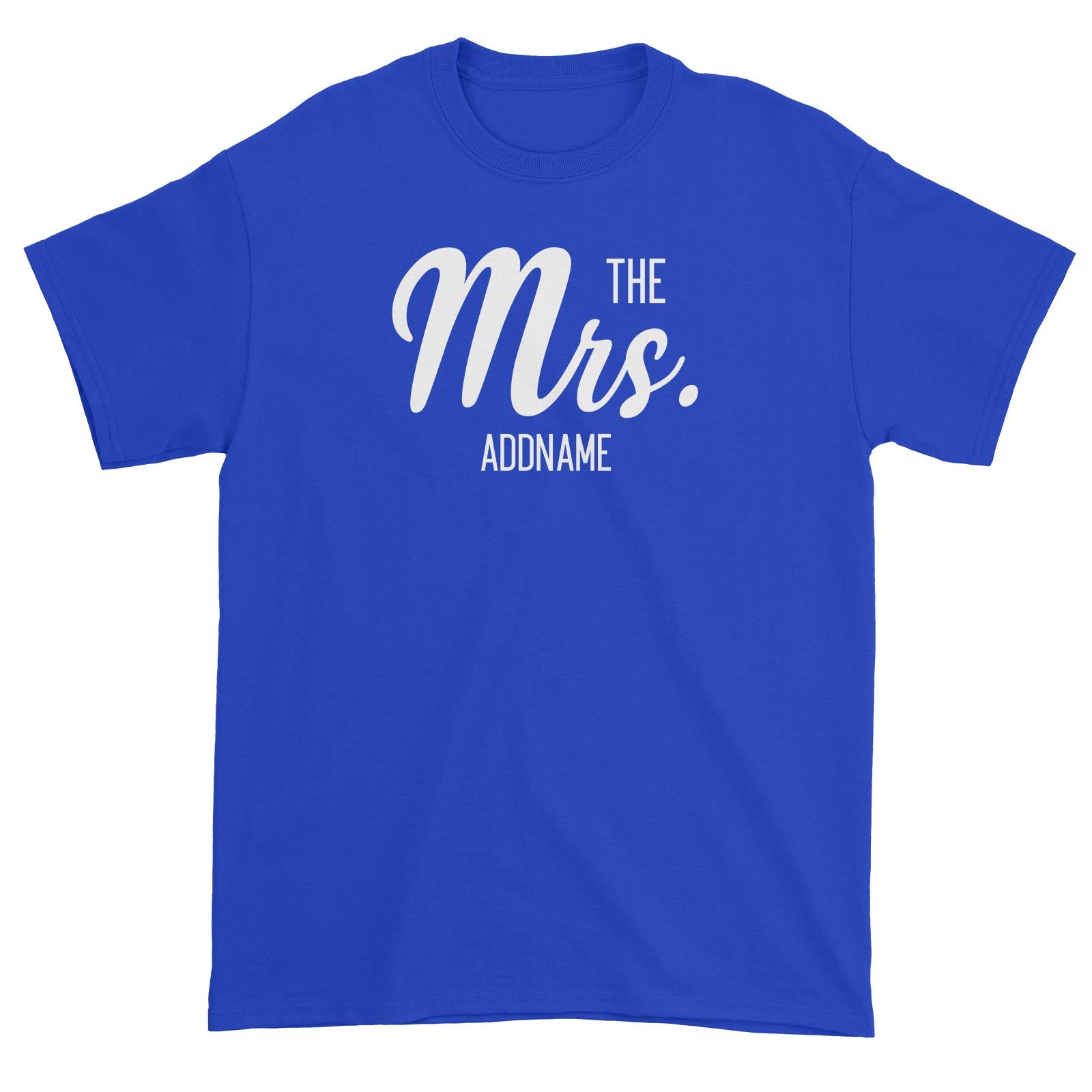 Husband and Wife The Mrs. Addname Unisex T-Shirt