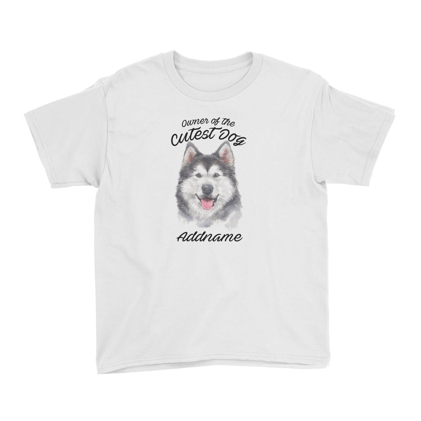 Watercolor Dog Owner Of The Cutest Dog Siberian Husky Smile Addname Kid's T-Shirt