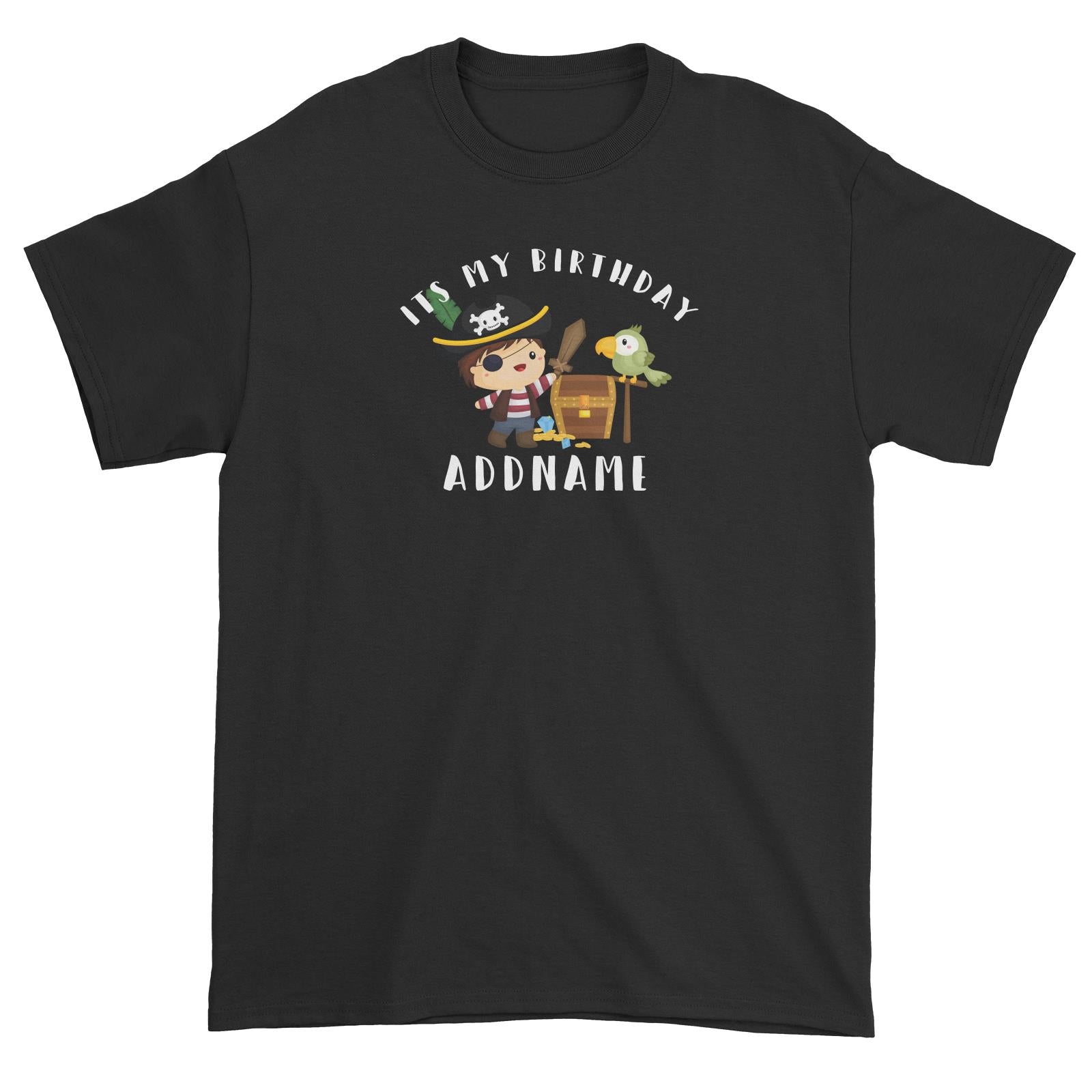 Birthday Pirate Happy Boy Captain With Treasure Chest Its My Birthday Addname Unisex T-Shirt