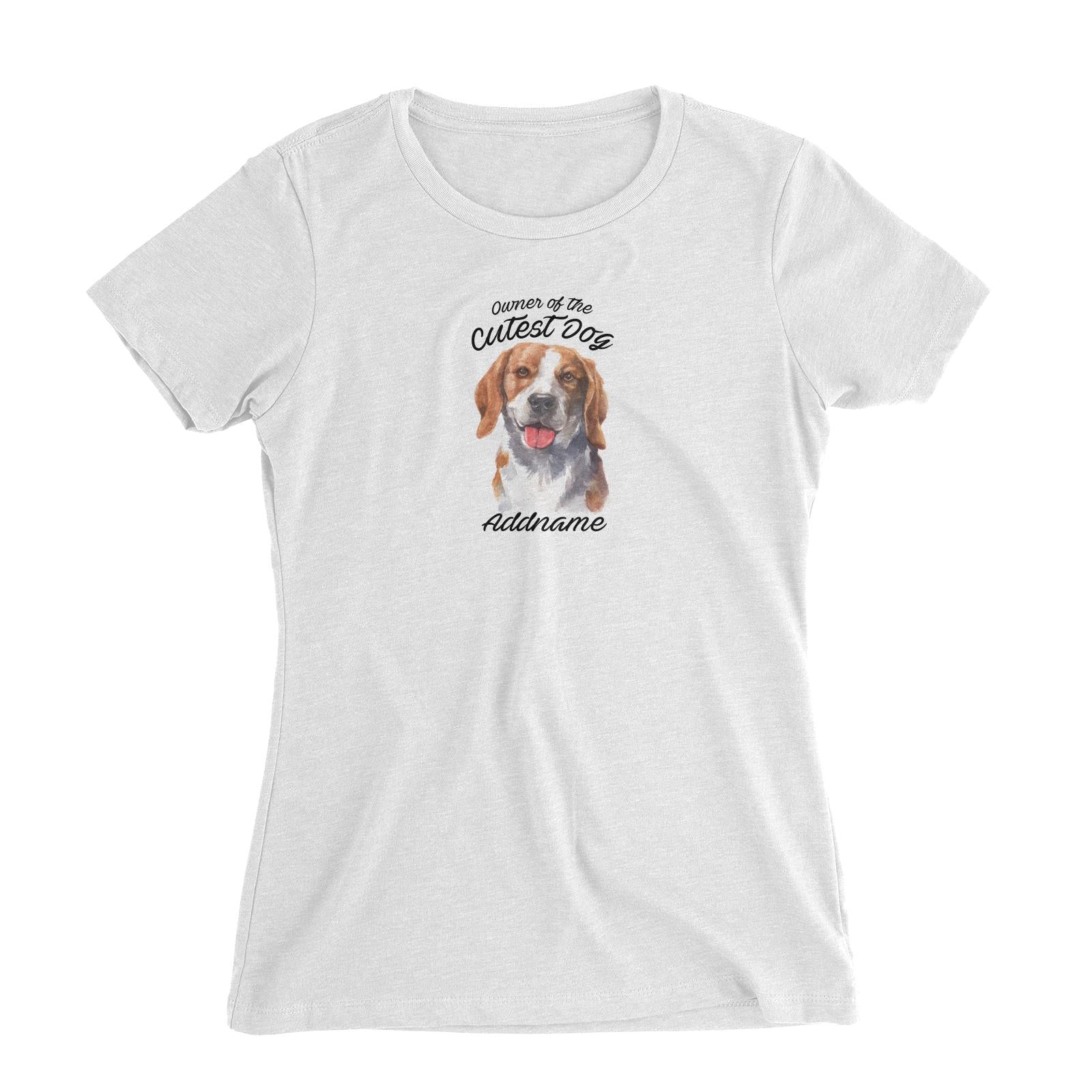 Watercolor Dog Owner Of The Cutest Dog Beagle Smile Addname Women's Slim Fit T-Shirt