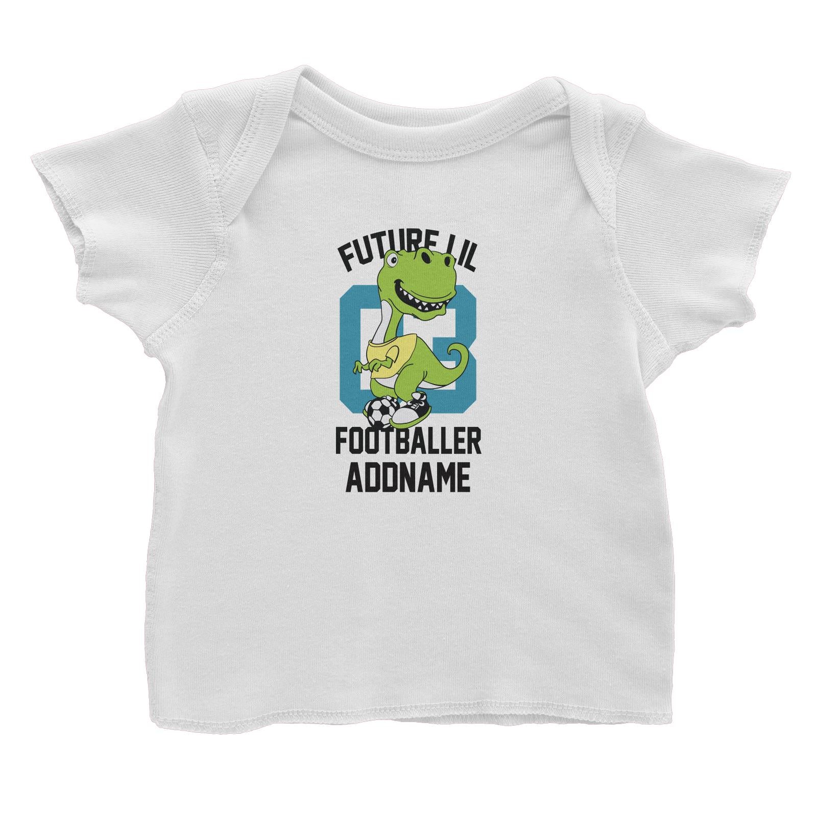 Cool Vibrant Series Future Lil Footballer Dinosaur Addname Baby T-Shirt [SALE]