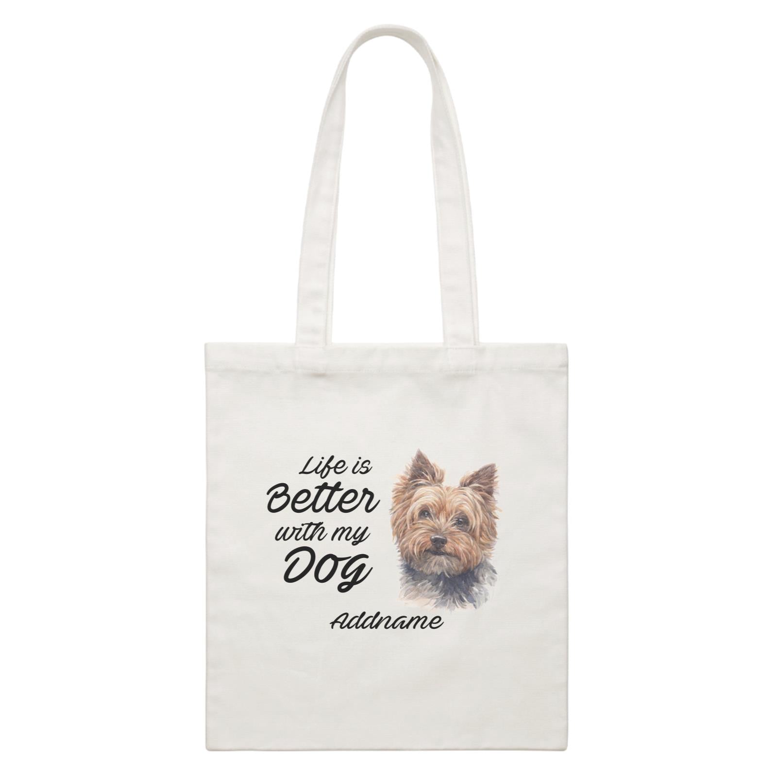 Watercolor Life is Better With My Dog Yorkshire Terrier Addname White Canvas Bag