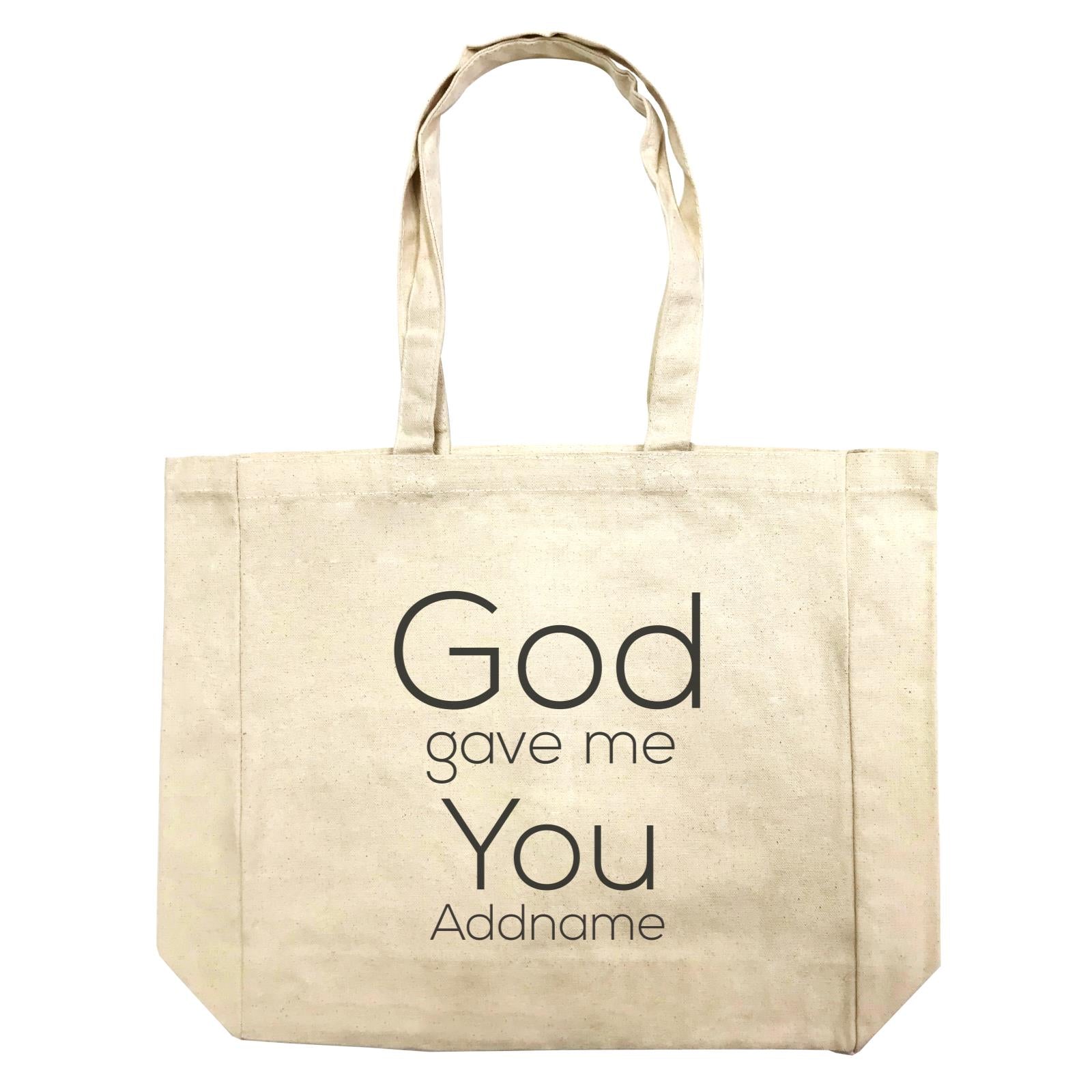 Gods Gift God Gave Me You Addname Shopping Bag