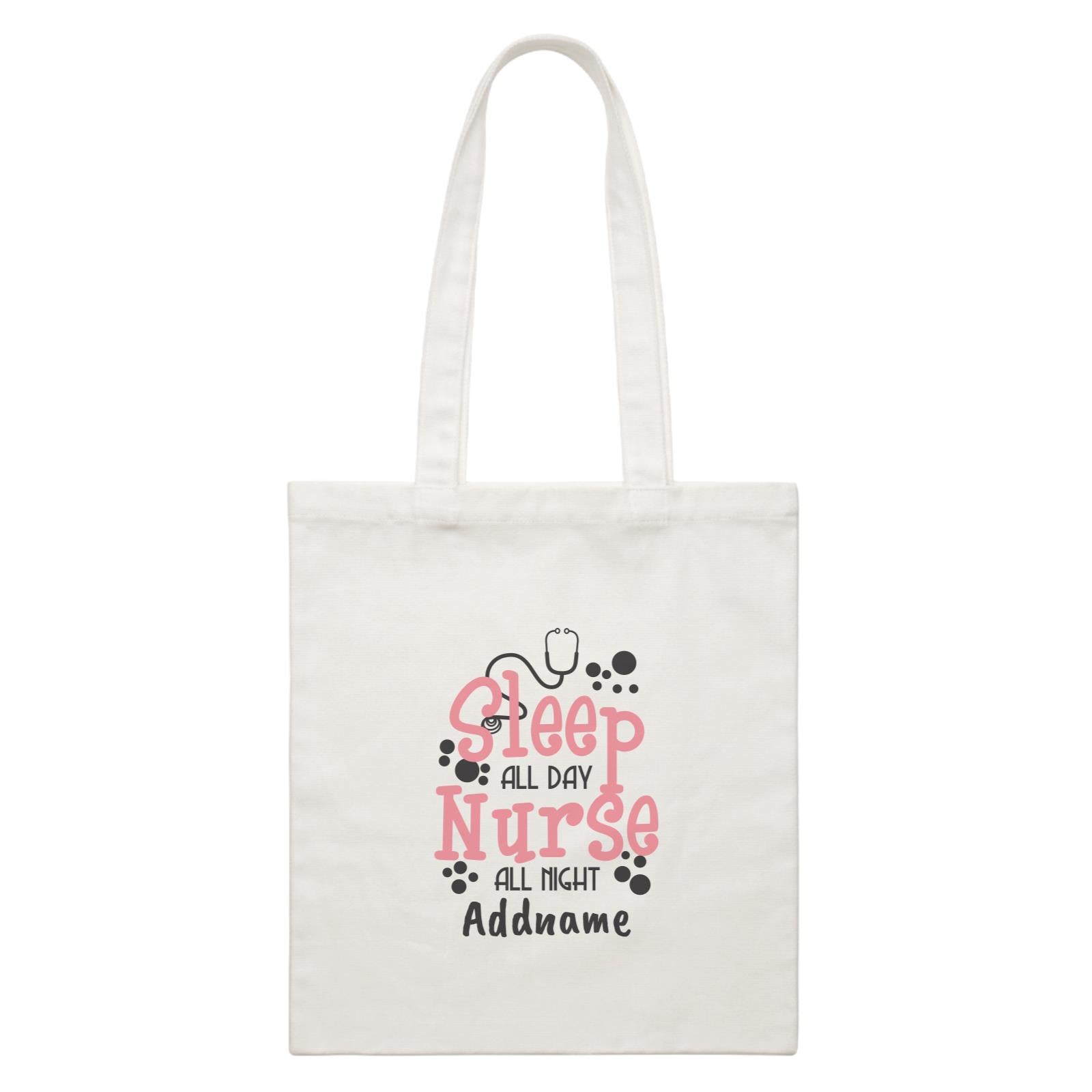 Sleep All Day Nurse All Night White Canvas Bag