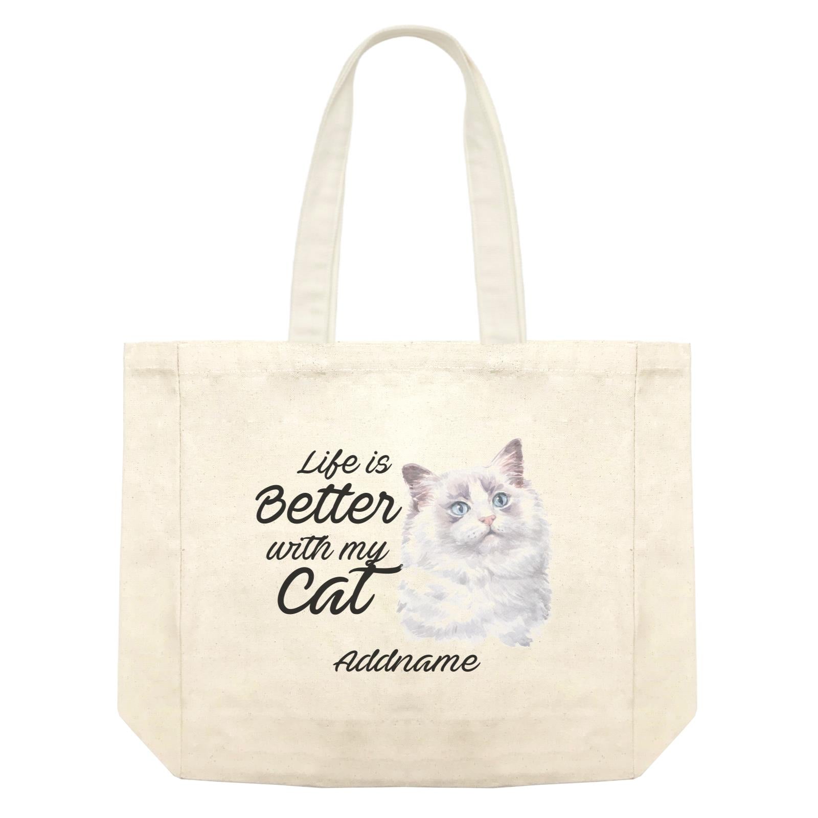 Watercolor Life is Better With My Cat Ragdoll Cat White Addname Shopping Bag