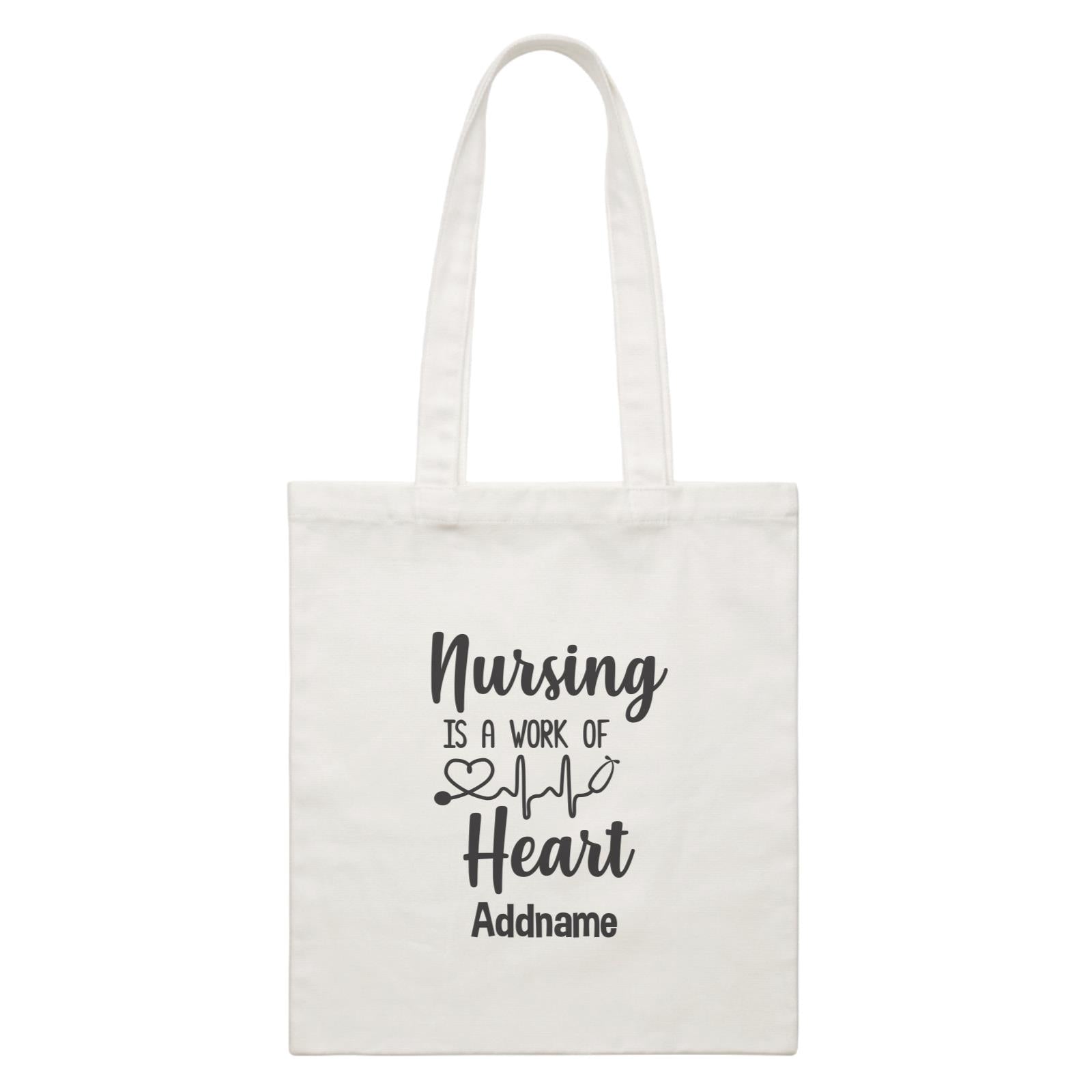 Nursing Is A Work of Heart White Canvas Bag