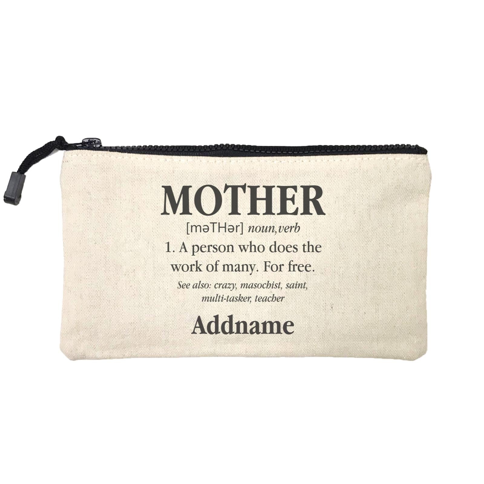 Funny Mom Quotes Mother Meaning A Person Who Does The Work Of Many For Free Addname Mini Accessories Stationery Pouch